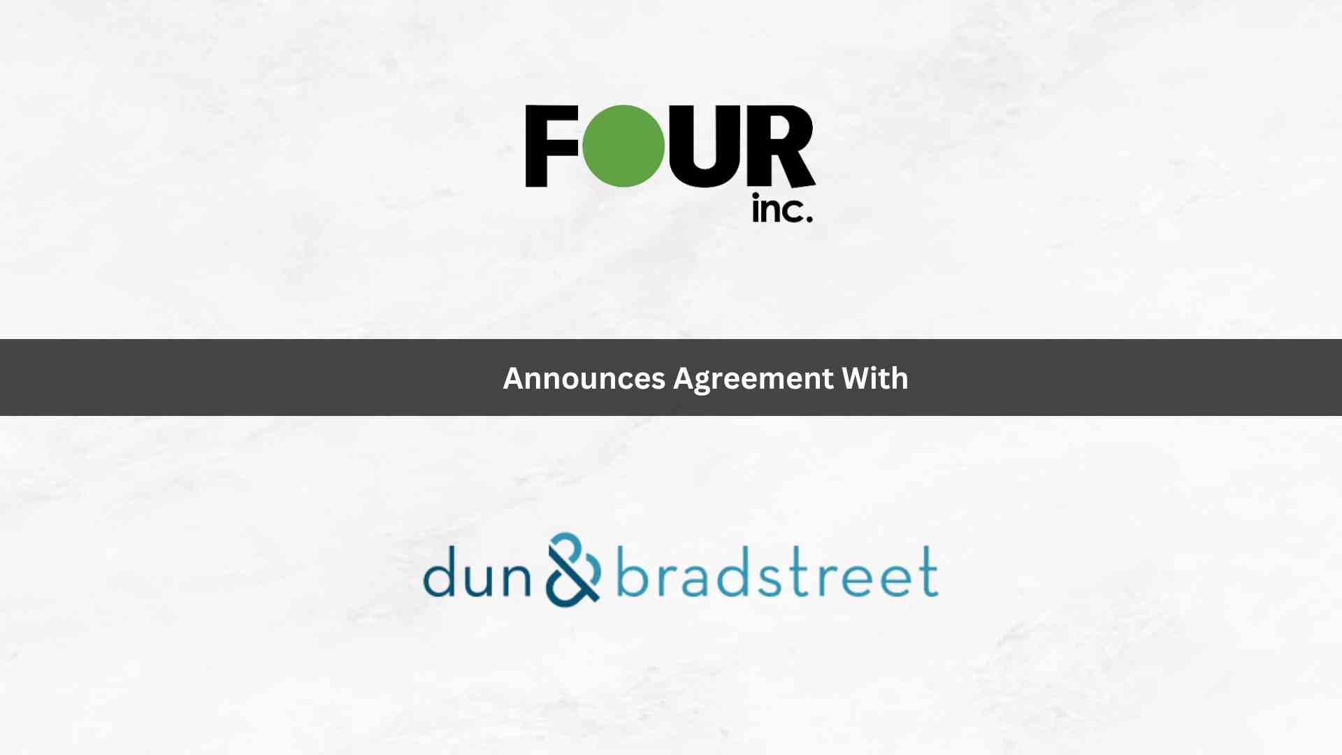 Four Inc. Announces Agreement with Dun & Bradstreet to Empower Government Agencies with Data-Driven Solutions