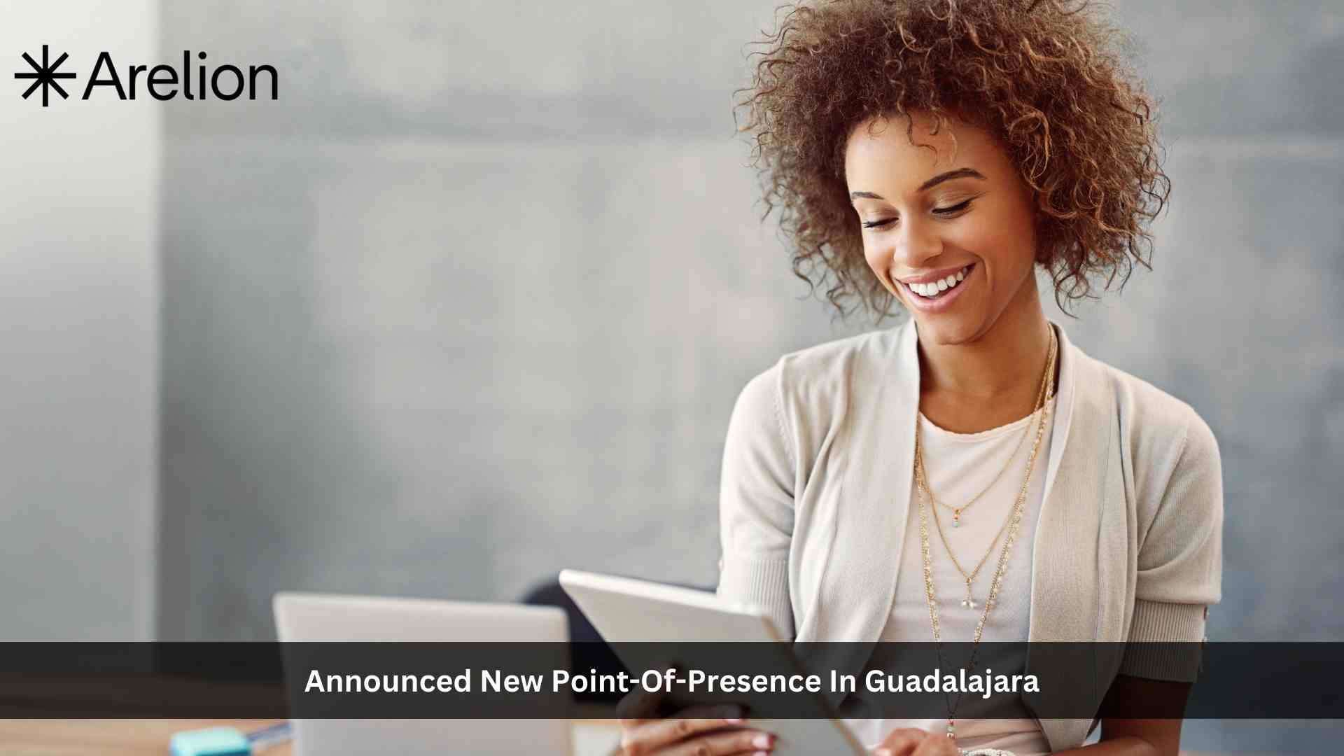 Arelion Expands Presence in Mexico, Launches PoP in Guadalajara at HostDime's Carrier-Neutral GDL Data Center