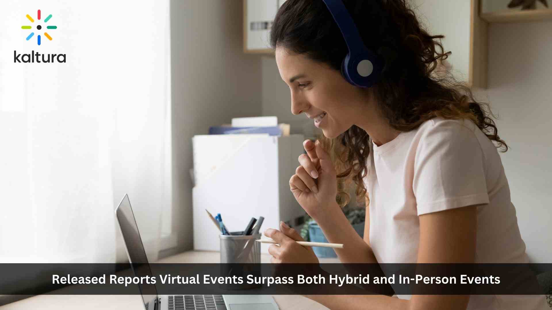 New Report: Virtual Events Surpass Both Hybrid and In-Person Events