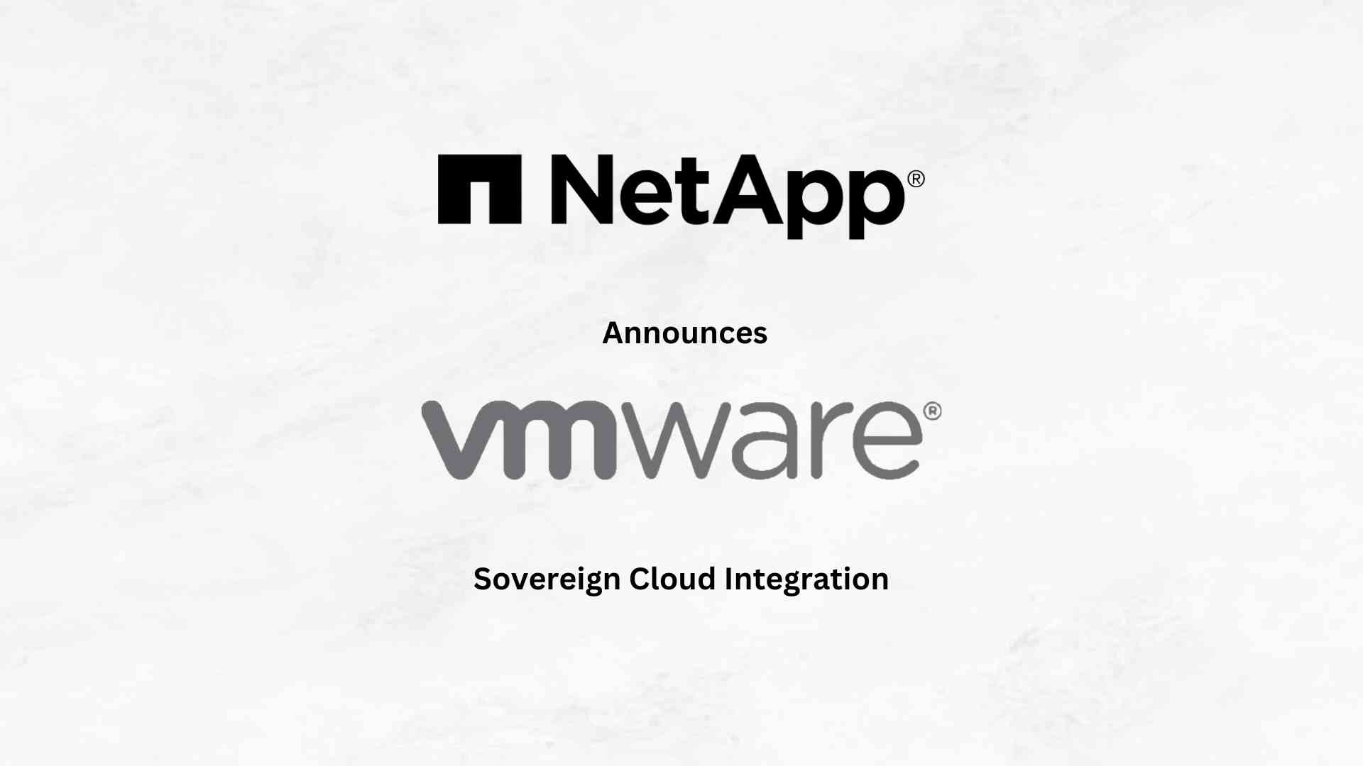 NetApp Announces VMware Sovereign Cloud Integration and Simplified Data Management Solutions for Modern Virtualized Applications