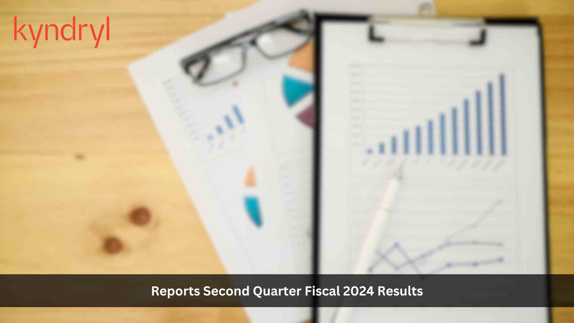 KYNDRYL REPORTS SECOND QUARTER FISCAL 2024 RESULTS AND RAISES ITS FULL