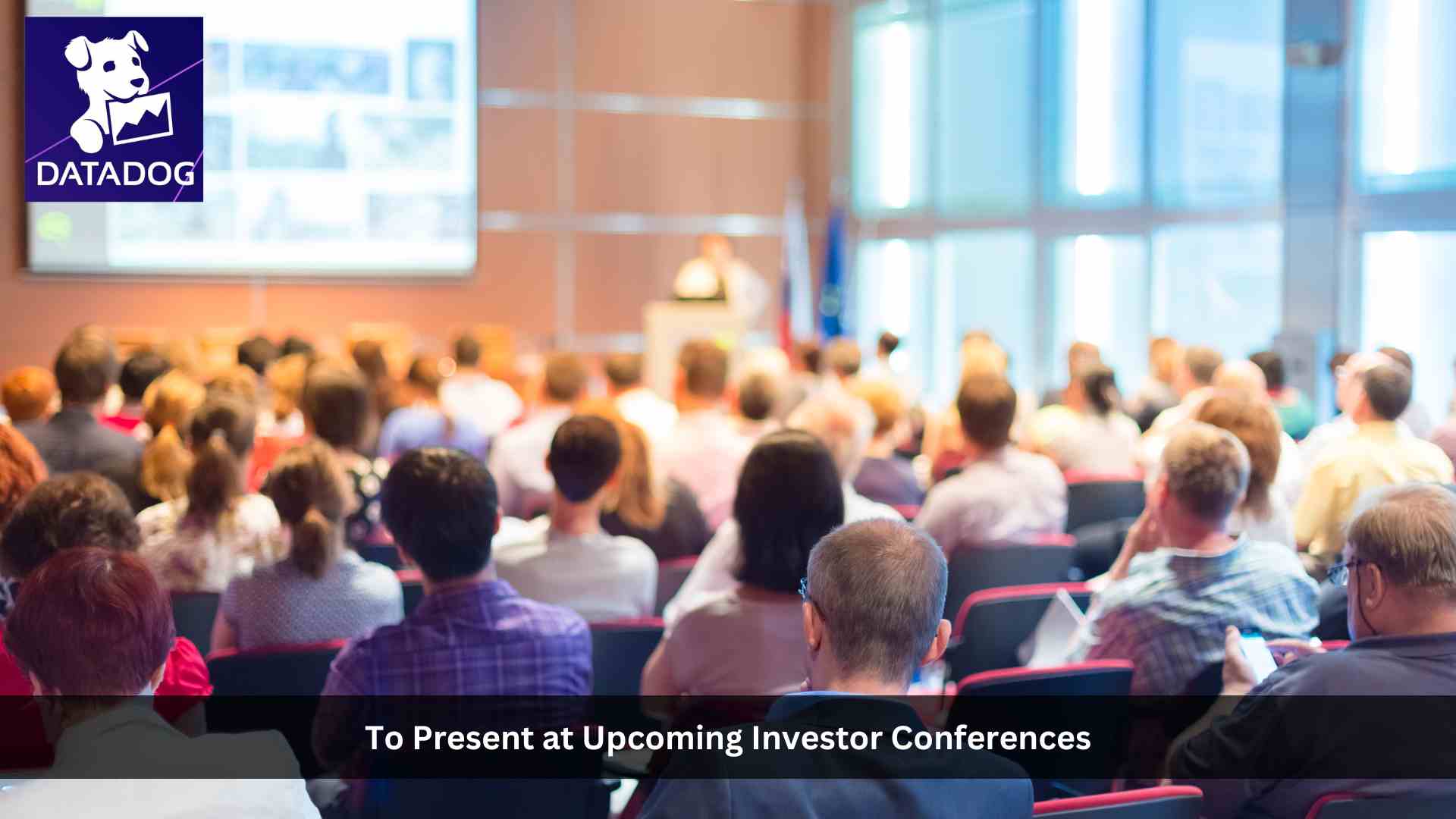 Datadog to Present at Upcoming Investor Conferences