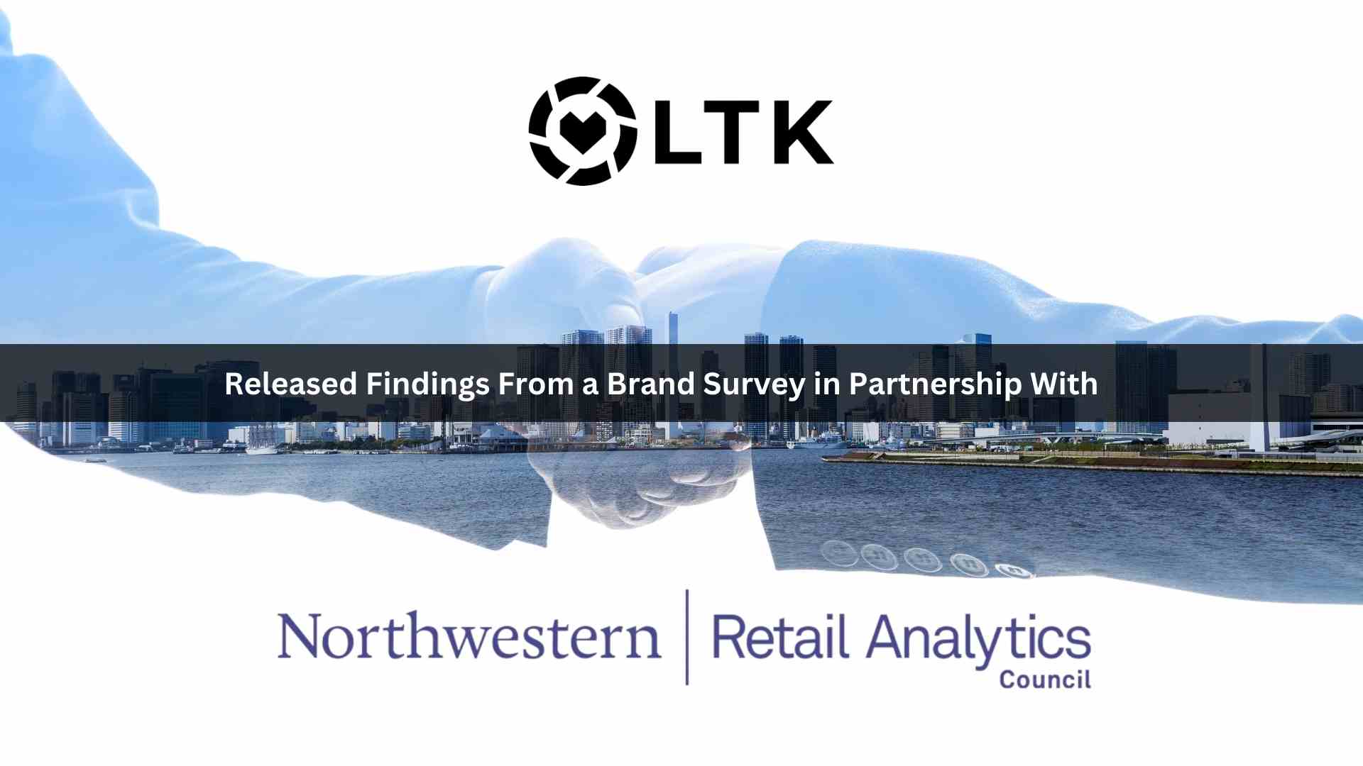 The Next Wave of Creator Marketing: New Study from LTK and Northwestern University Retail Analytics Council