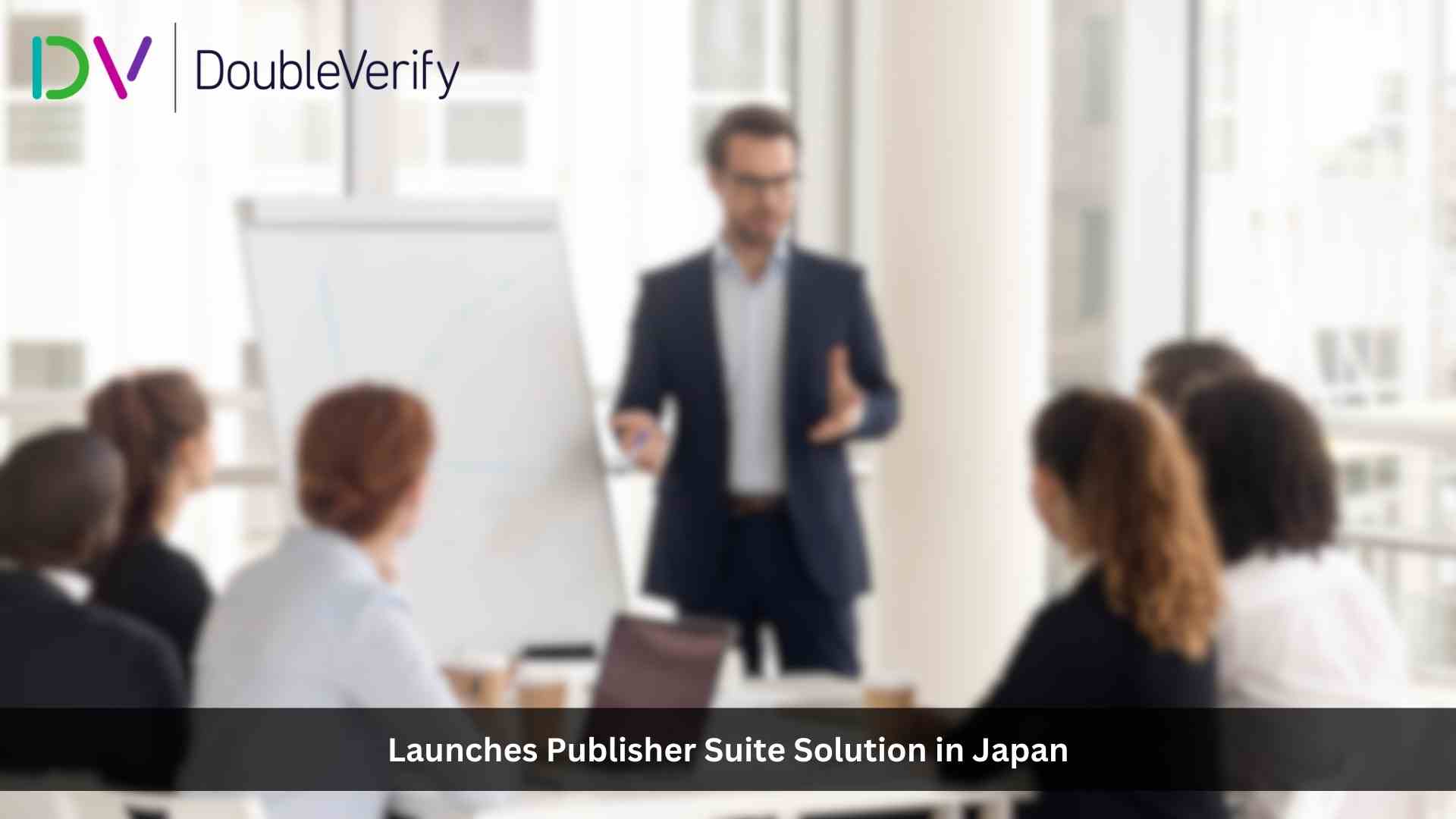 DoubleVerify Launches Publisher Suite Solution in Japan