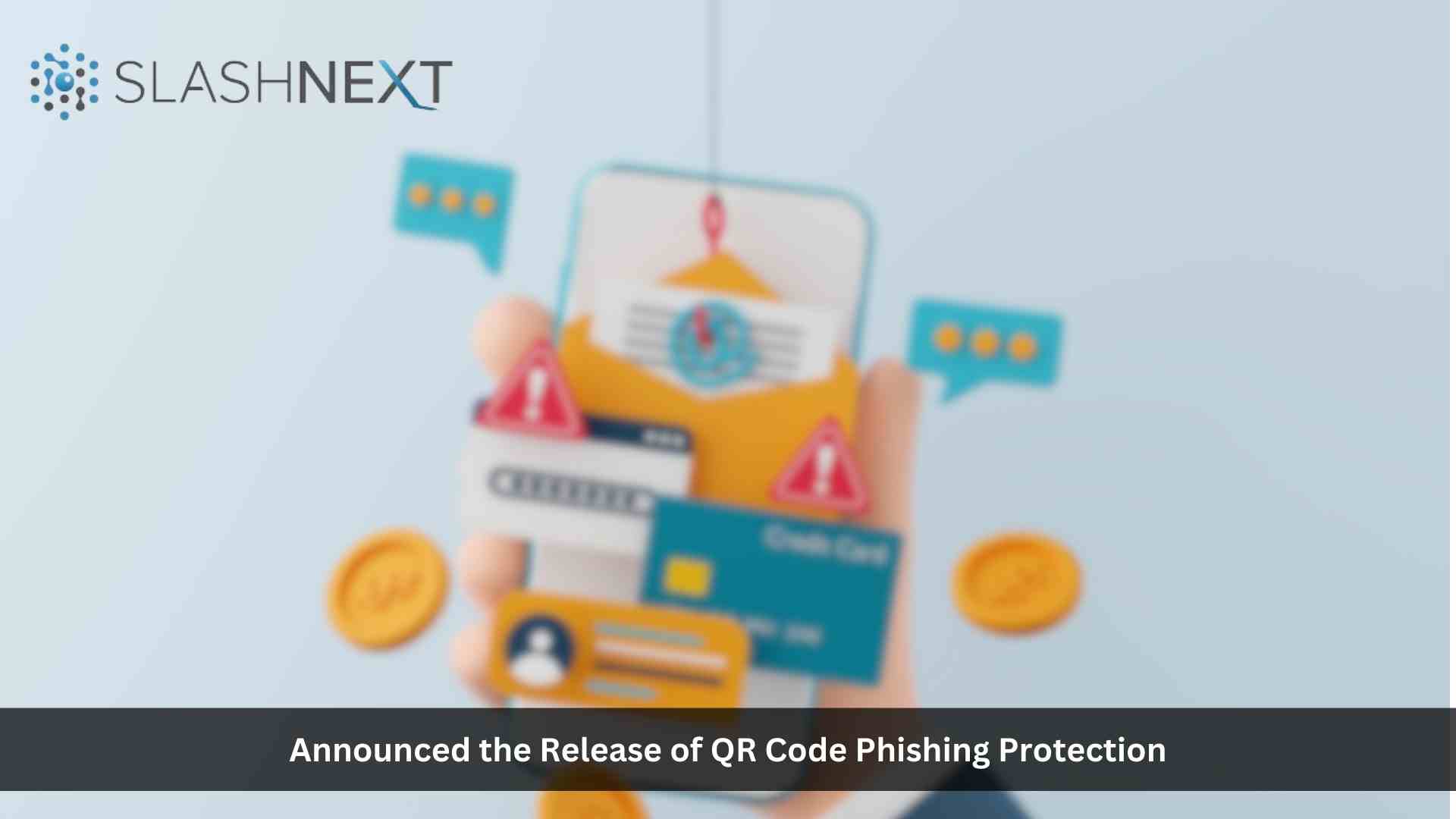 SlashNext Delivers Industry's First Multi-Channel Quishing Protection to Block Malicious QR Codes in All Business and Personal Messaging Channels with 99% Accuracy