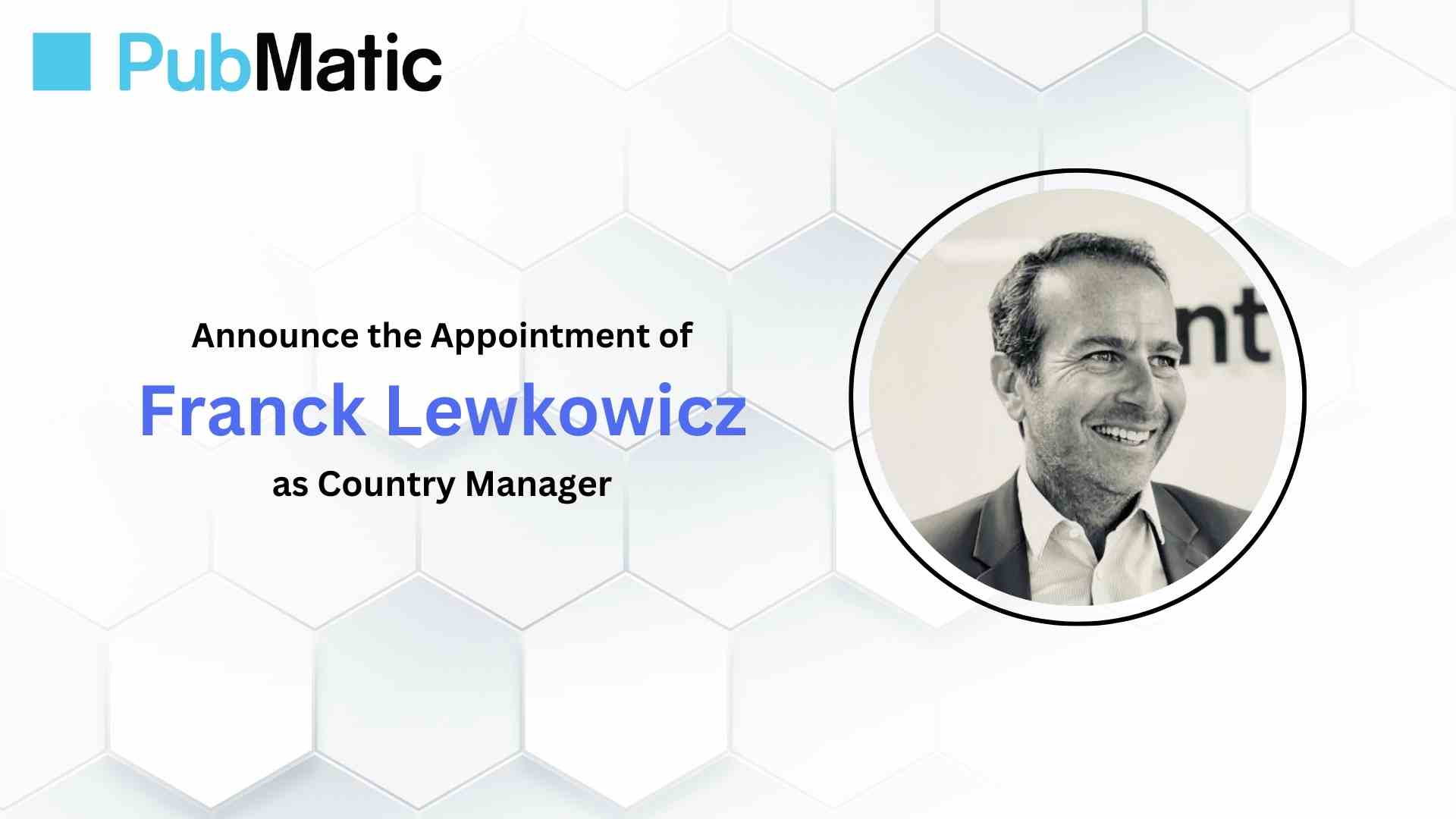 PubMatic Broadens Global Footprint with the appointment of Franck Lewkowicz as Country Manager, France