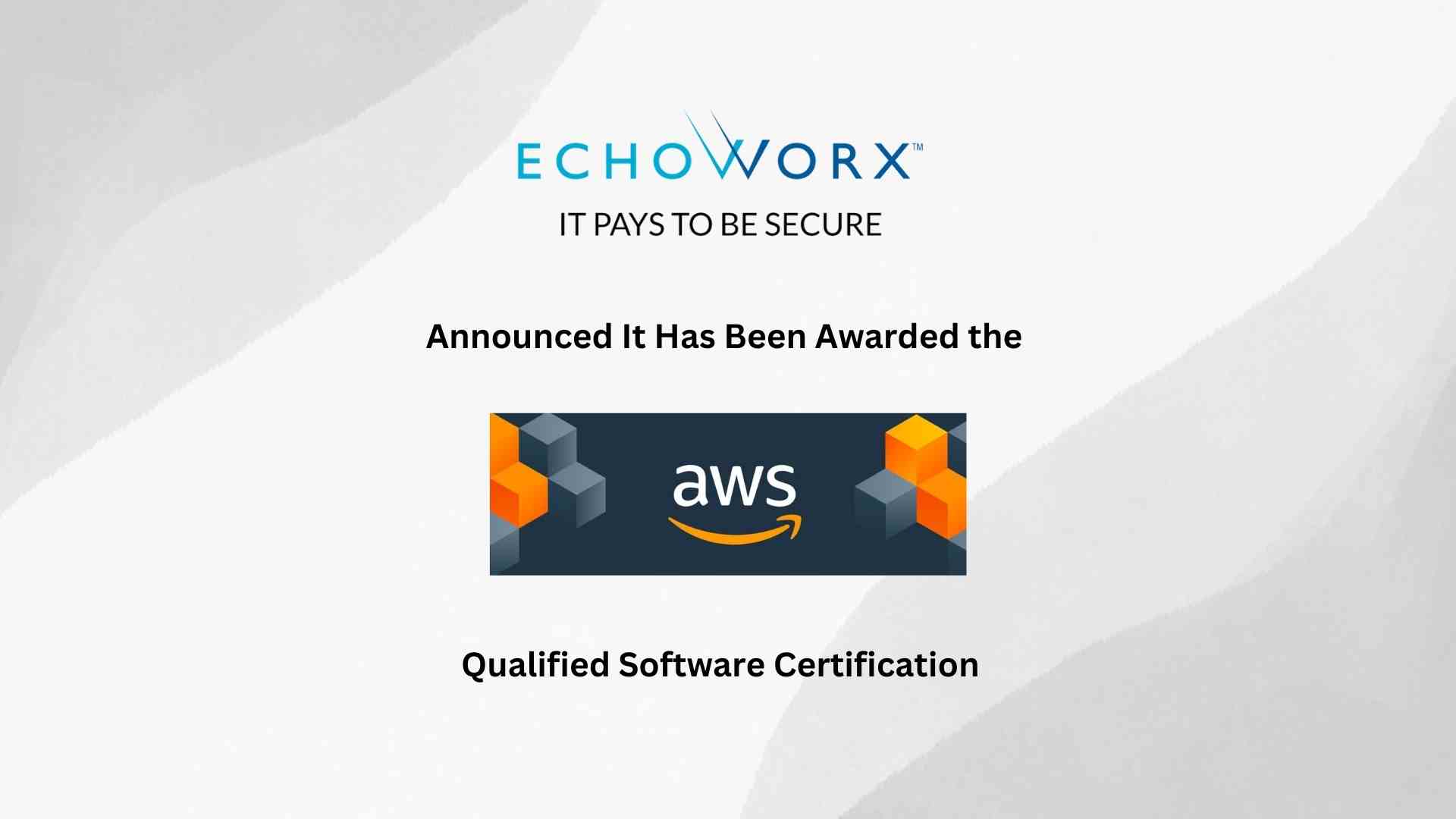 Echoworx Achieves AWS Qualified Software Certification for Cloud-Based Email Encryption Solution
