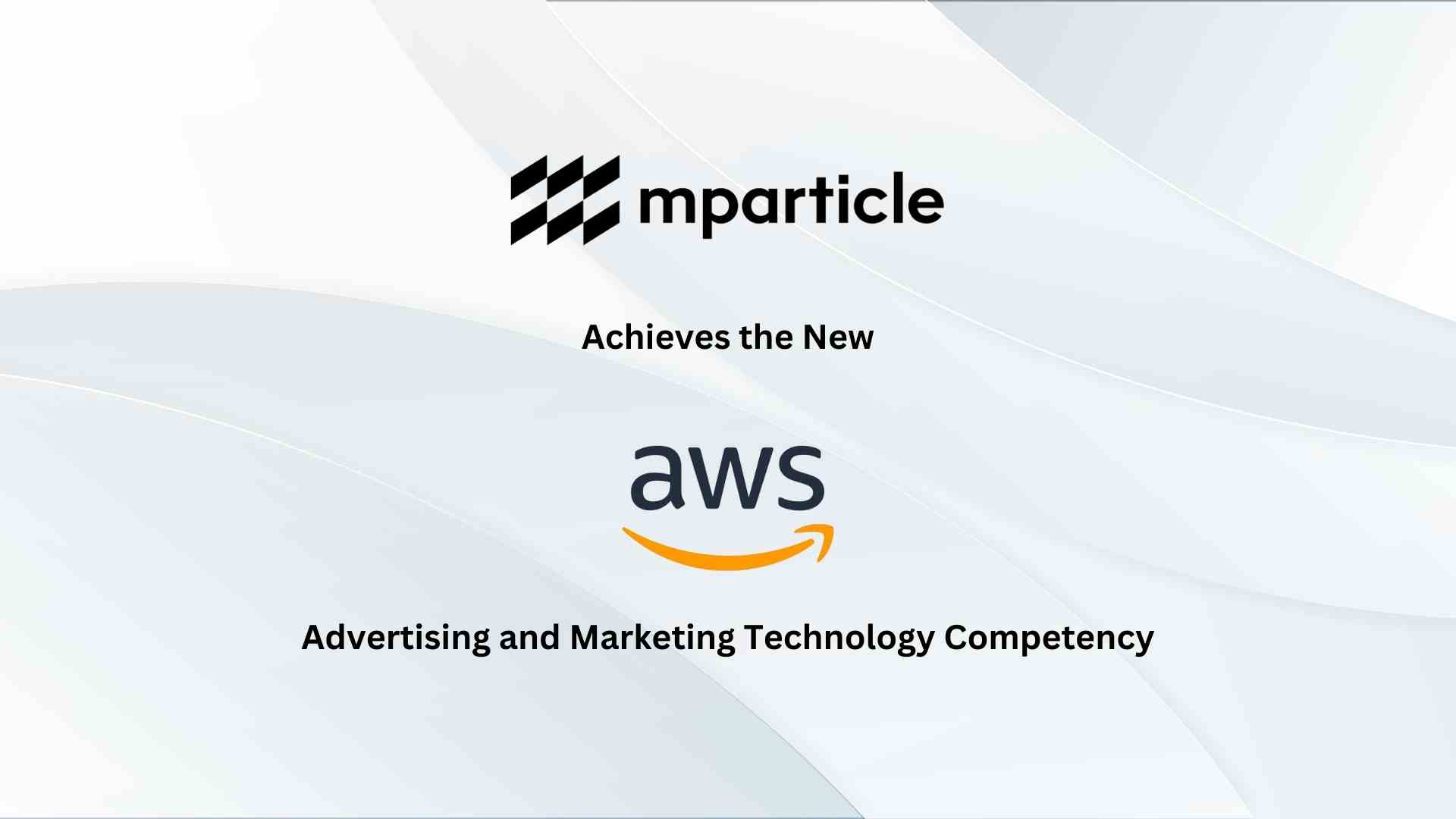 mParticle Achieves the new AWS Advertising and Marketing Technology Competency