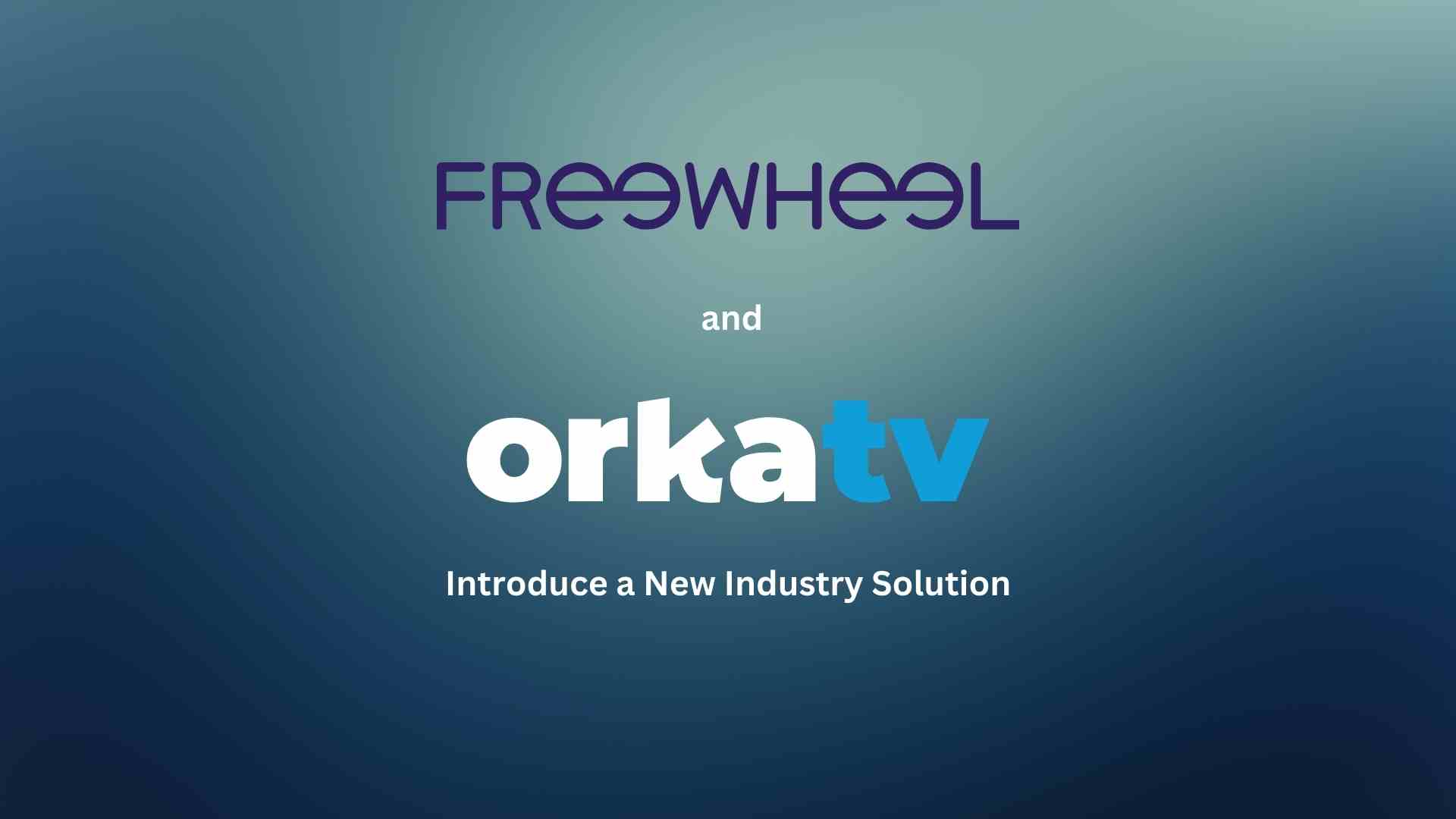 FreeWheel and OrkaTV Introduce a New Industry Solution for Advertisers to Reach Target Audiences on FAST Channels
