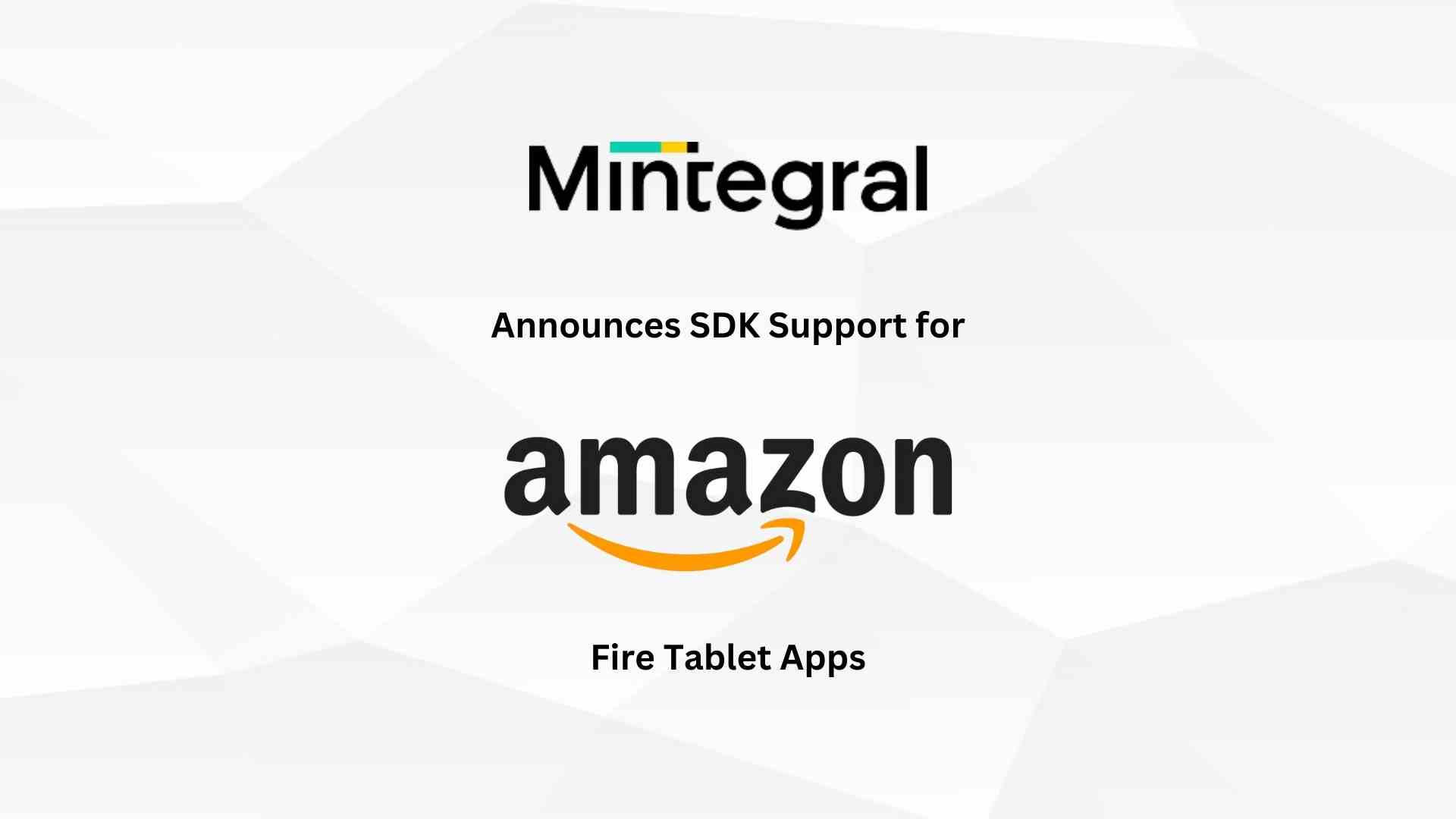 Mintegral Announces SDK Support for Amazon Fire Tablet Apps, Enhancing Opportunities for Developers