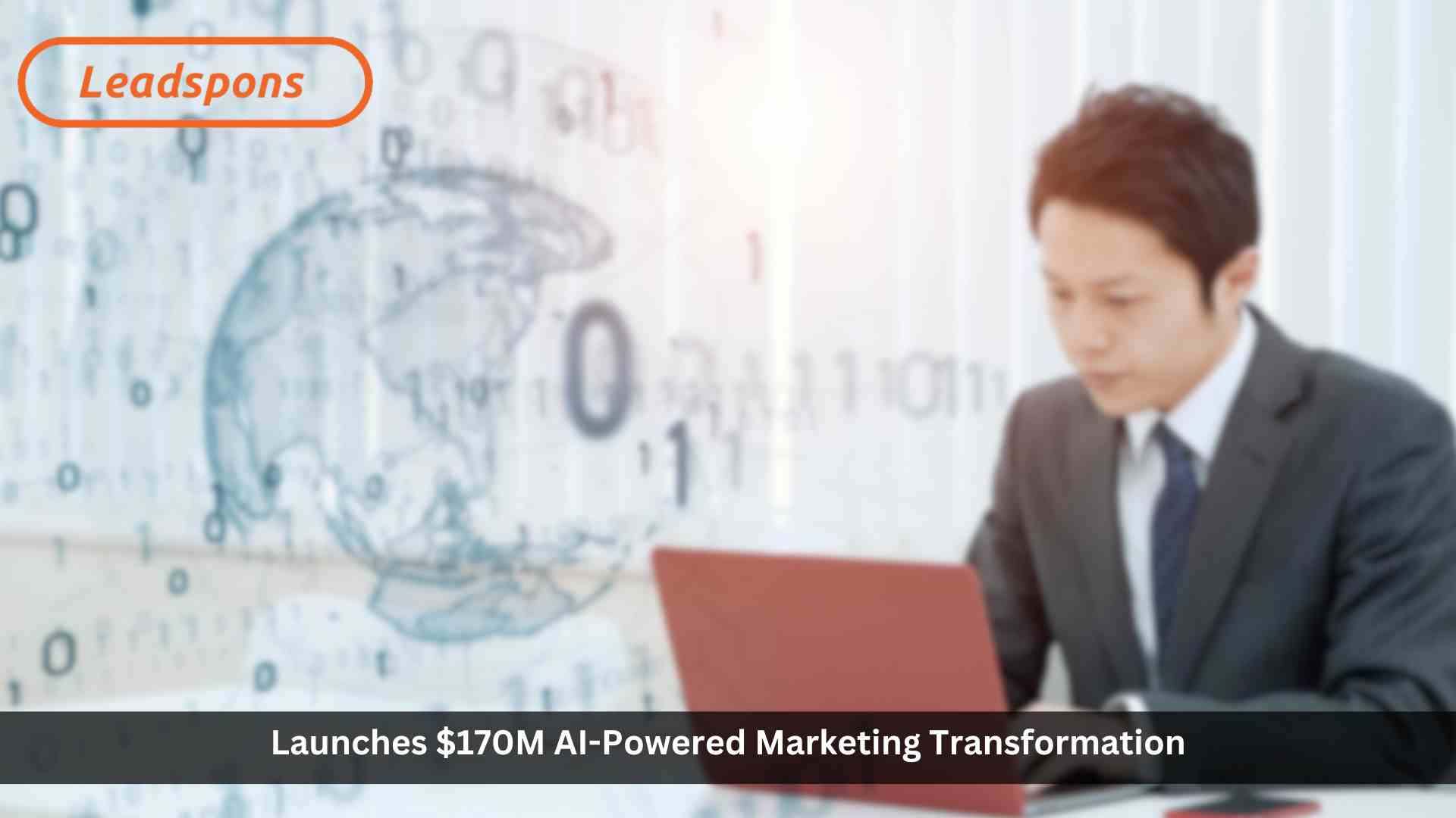 Leadspons Launches $170M AI-Powered Marketing Transformation