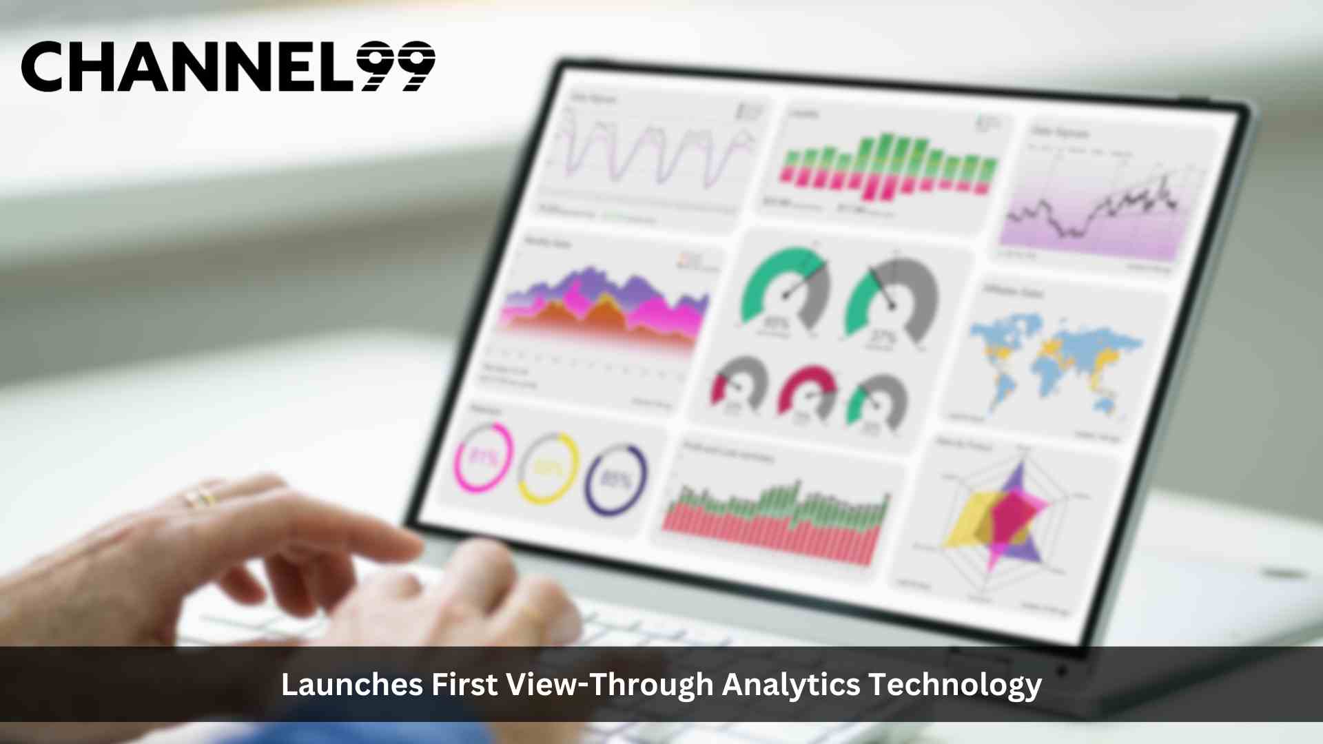 Channel99 Launches First View-Through Analytics Technology for B2B Digital Marketing