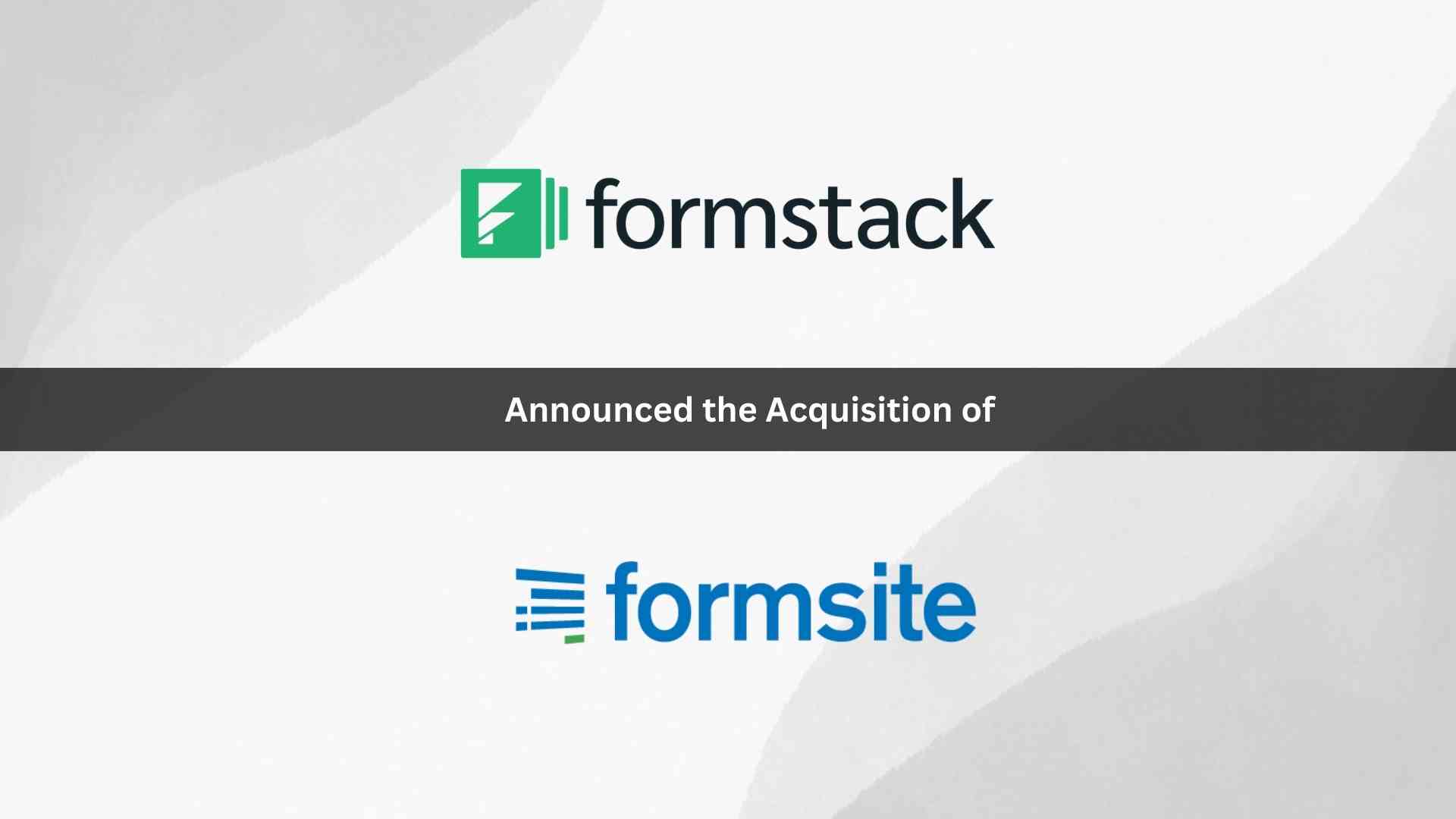 Data Capture and Workflow Automation Leader Formstack Acquires Formsite