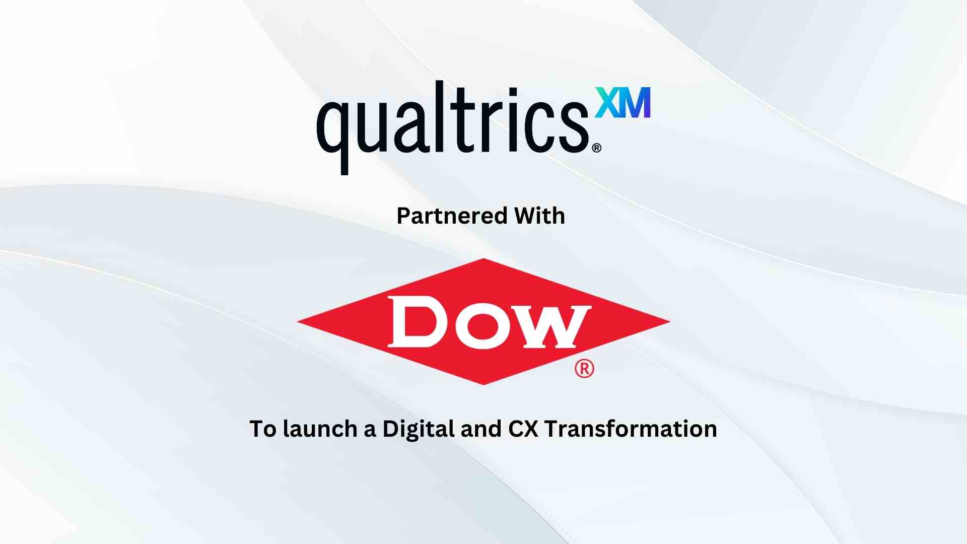 Qualtrics Insights Help Dow Unlock $300 Million in Value Through Digital and CX Transformation