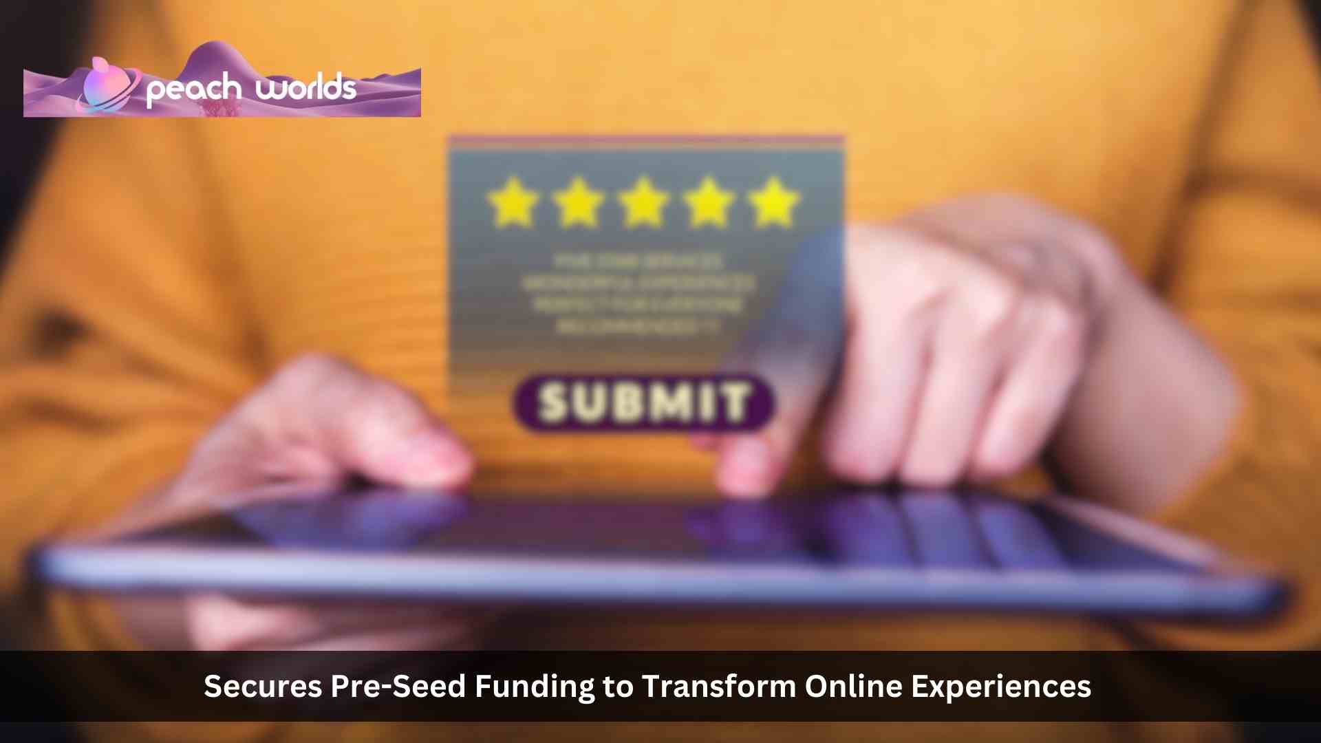 3D Immersive Website Platform, Peach Worlds, Secures Pre-Seed Funding to Transform Online Experiences