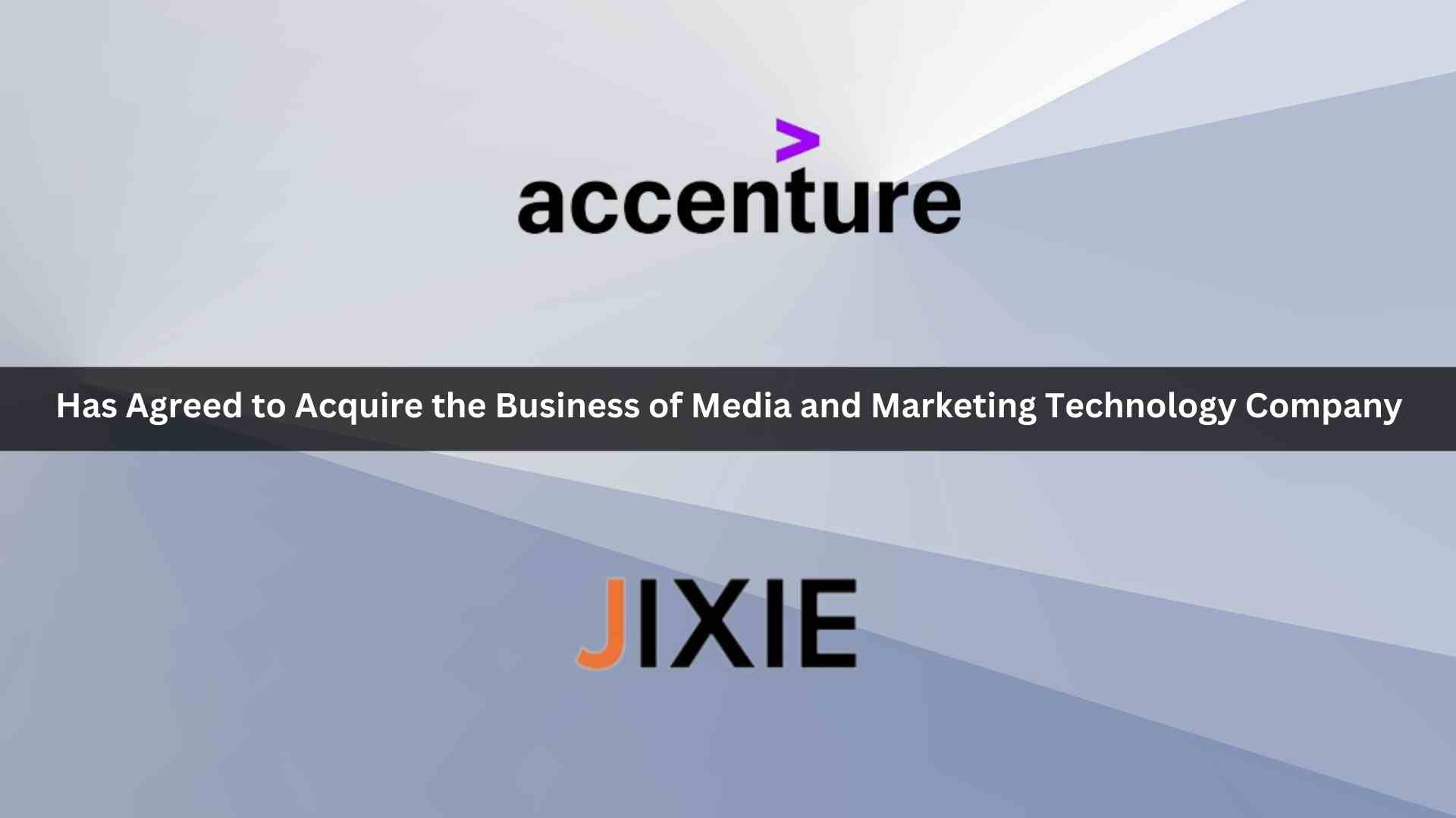 Accenture to Acquire Jixie’s Intelligent Digital Marketing Platform and Business in Indonesia