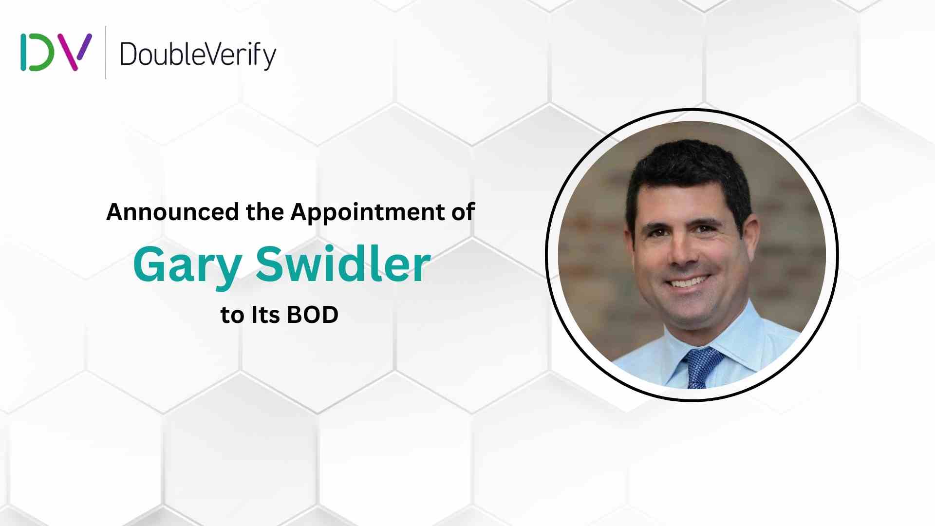DoubleVerify Appoints Gary Swidler to its Board of Directors