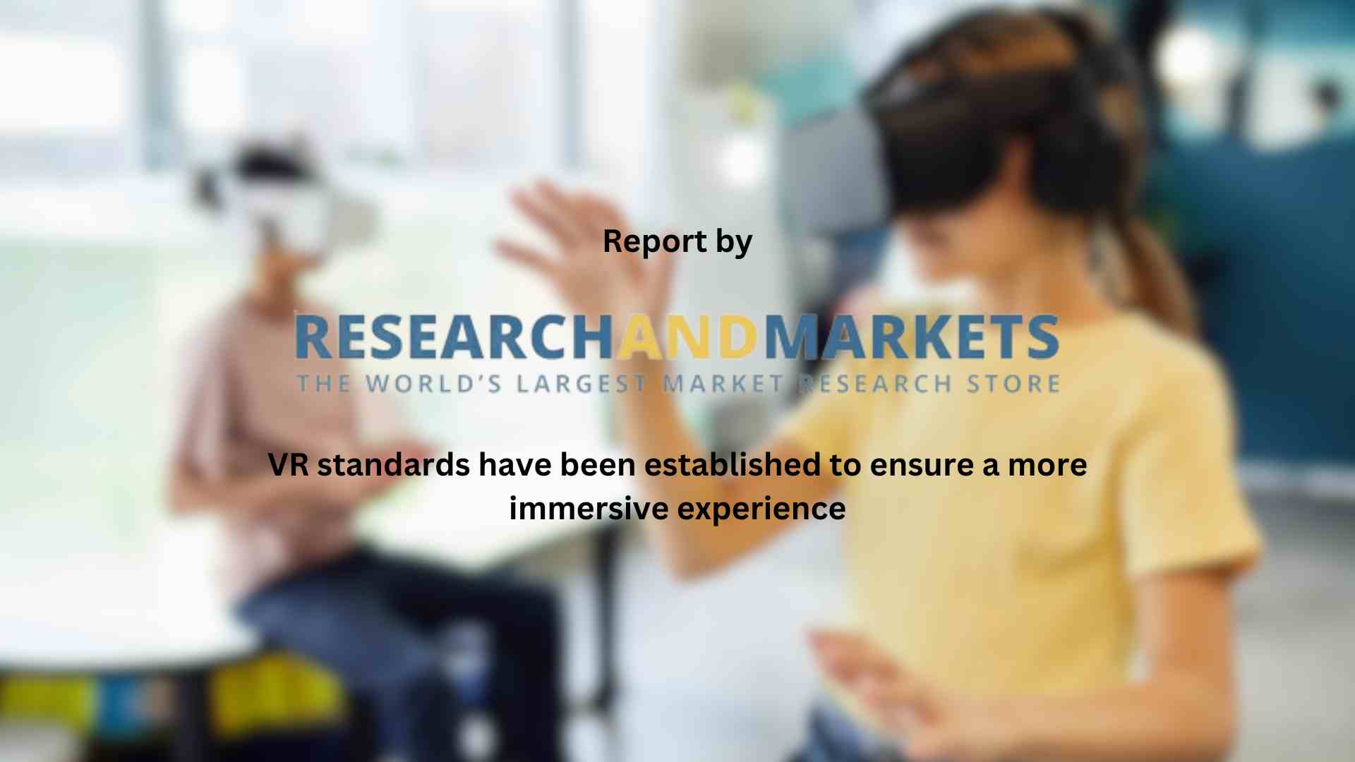 Virtual Reality Technologies Global Market Forecast Report to 2028 - Growing Use of HMDS in Gaming and Entertainment - ResearchAndMarkets.com