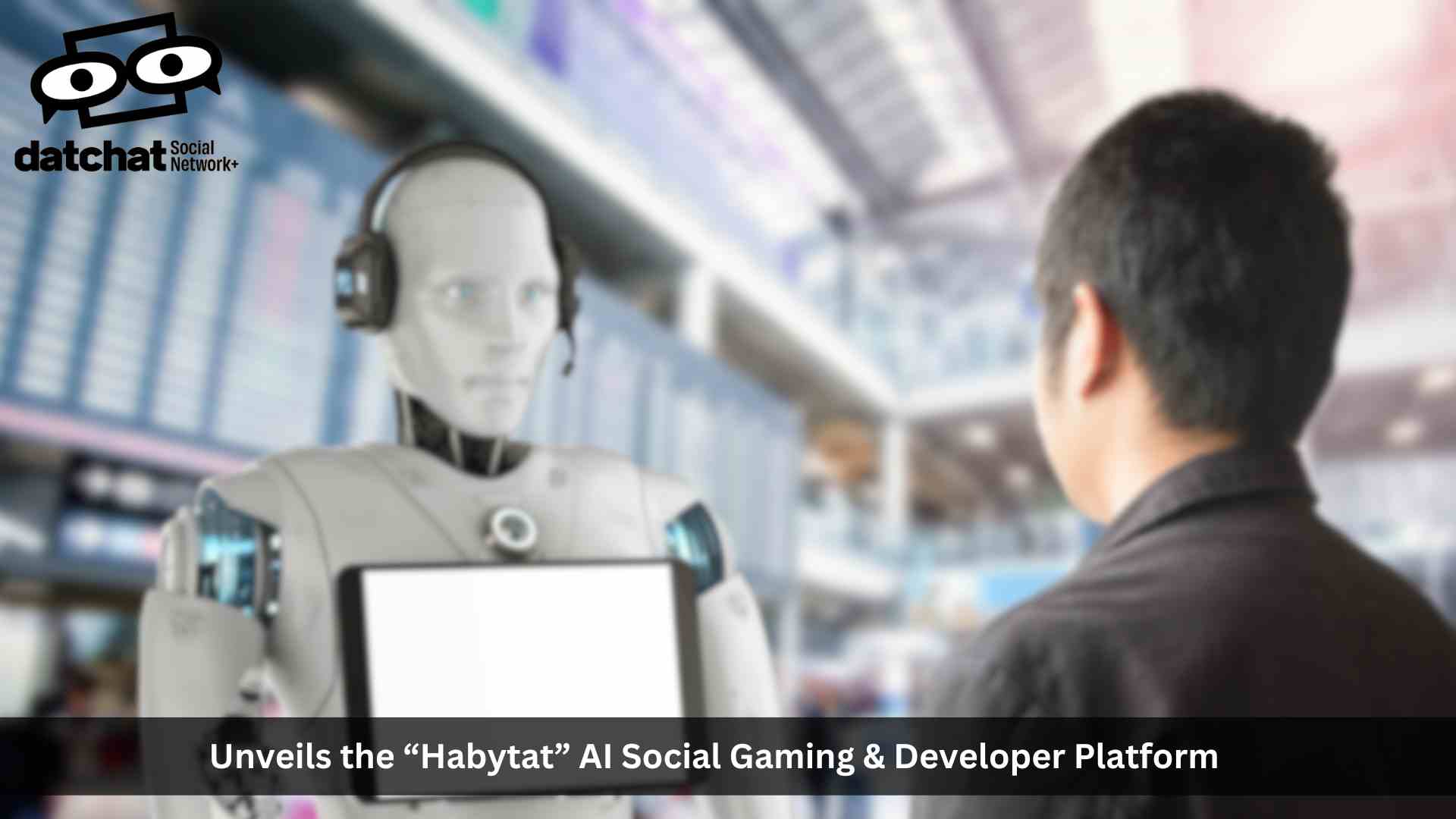 DatChat Unveils the “Habytat” AI Social Gaming & Developer Platform