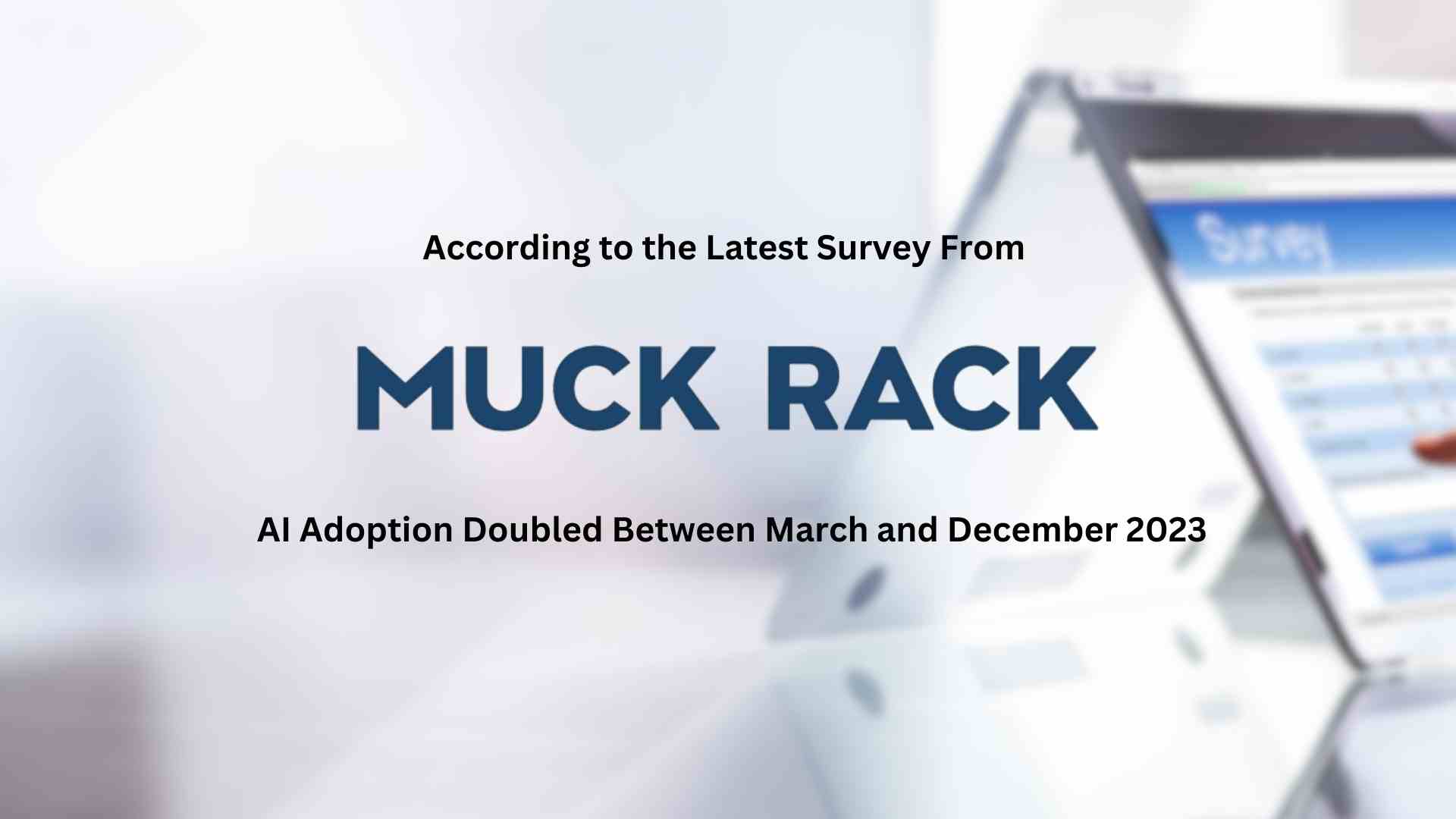 Muck Rack Survey Data: AI Adoption Doubled Between March and December 2023