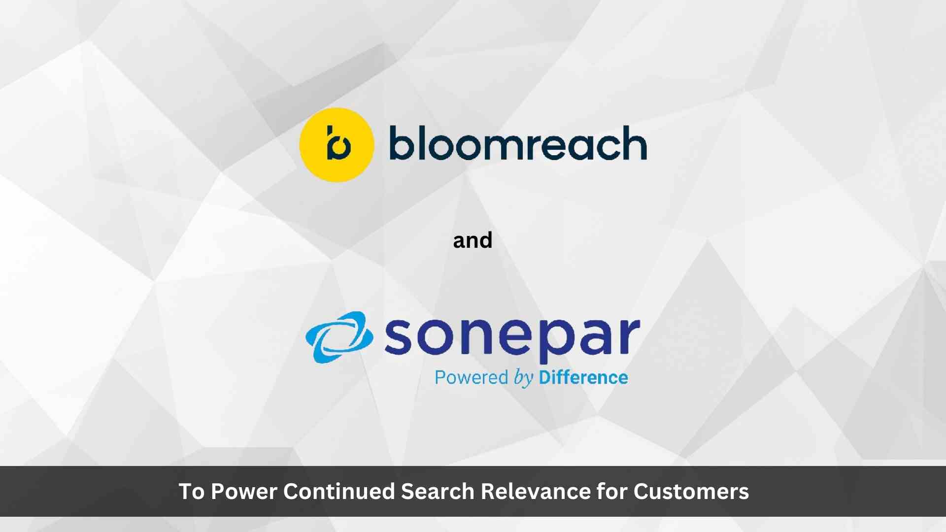 Bloomreach and Sonepar to Power Continued Search Relevance for Customers