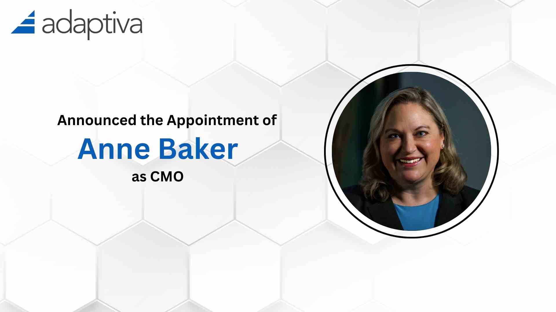 Anne Baker Returns to Adaptiva as CMO to Lead the New Era of Autonomous Endpoint Management