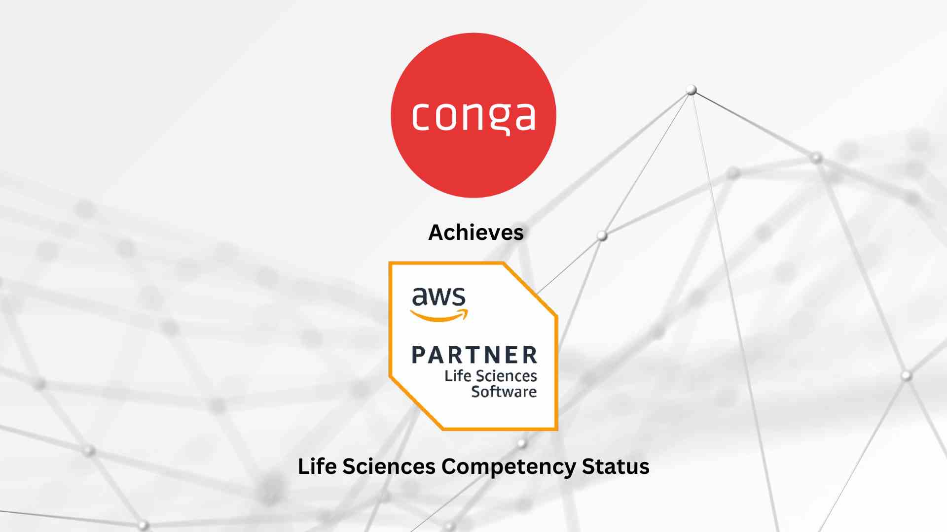 Conga Achieves Amazon Web Services (AWS) Life Sciences Competency Status