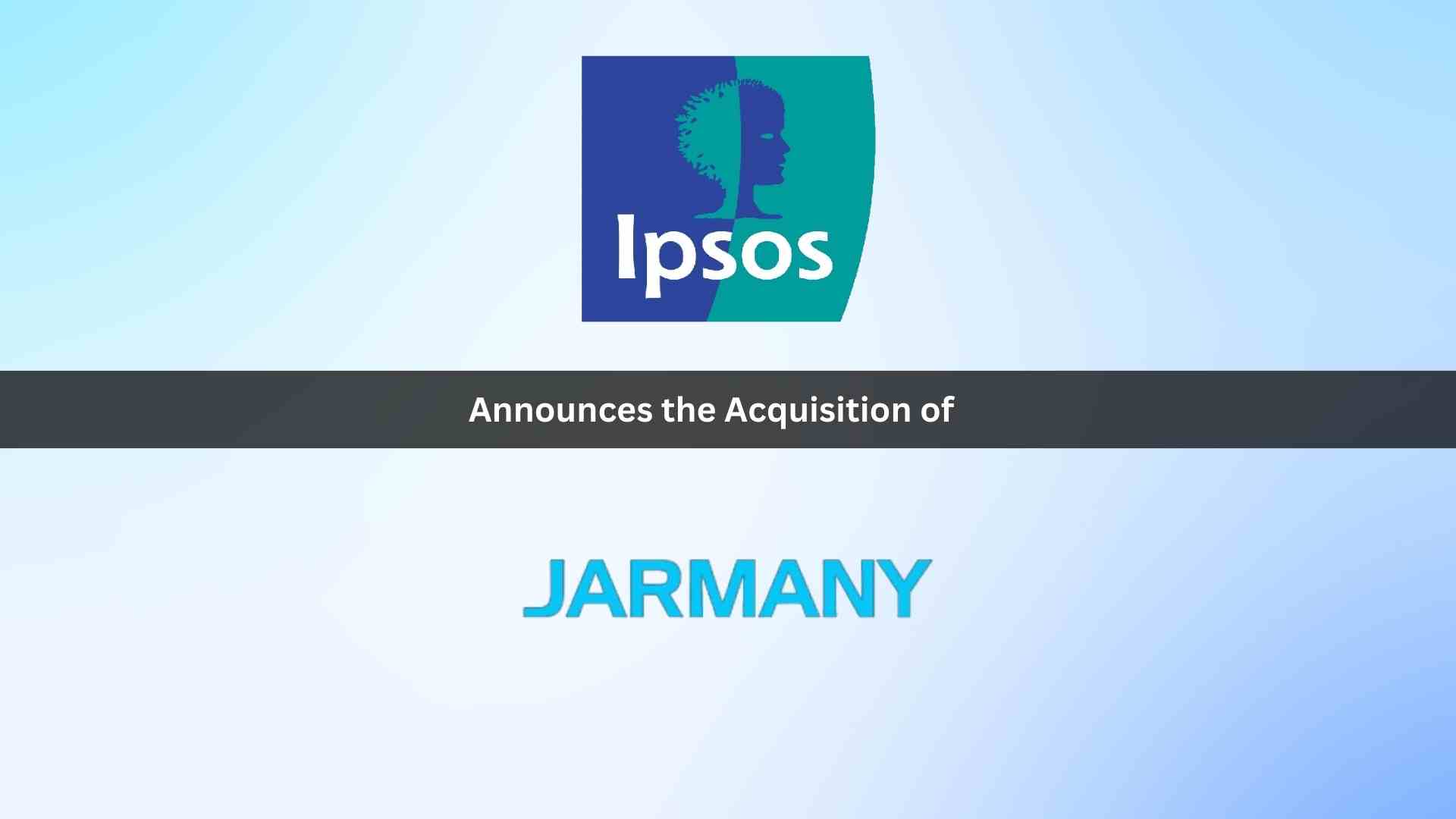 Ipsos acquires Jarmany, a company specialising in data management and analytics in the UK