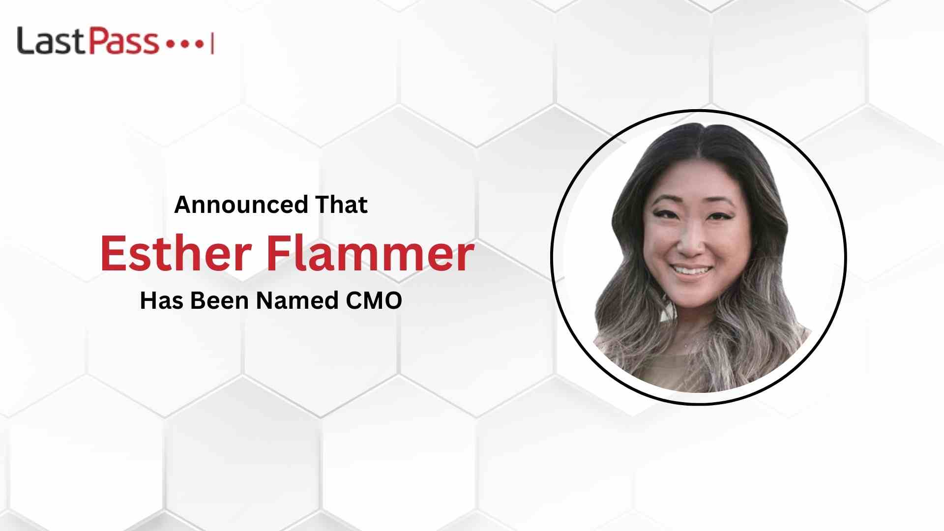 LastPass Names Esther Flammer Chief Marketing Officer