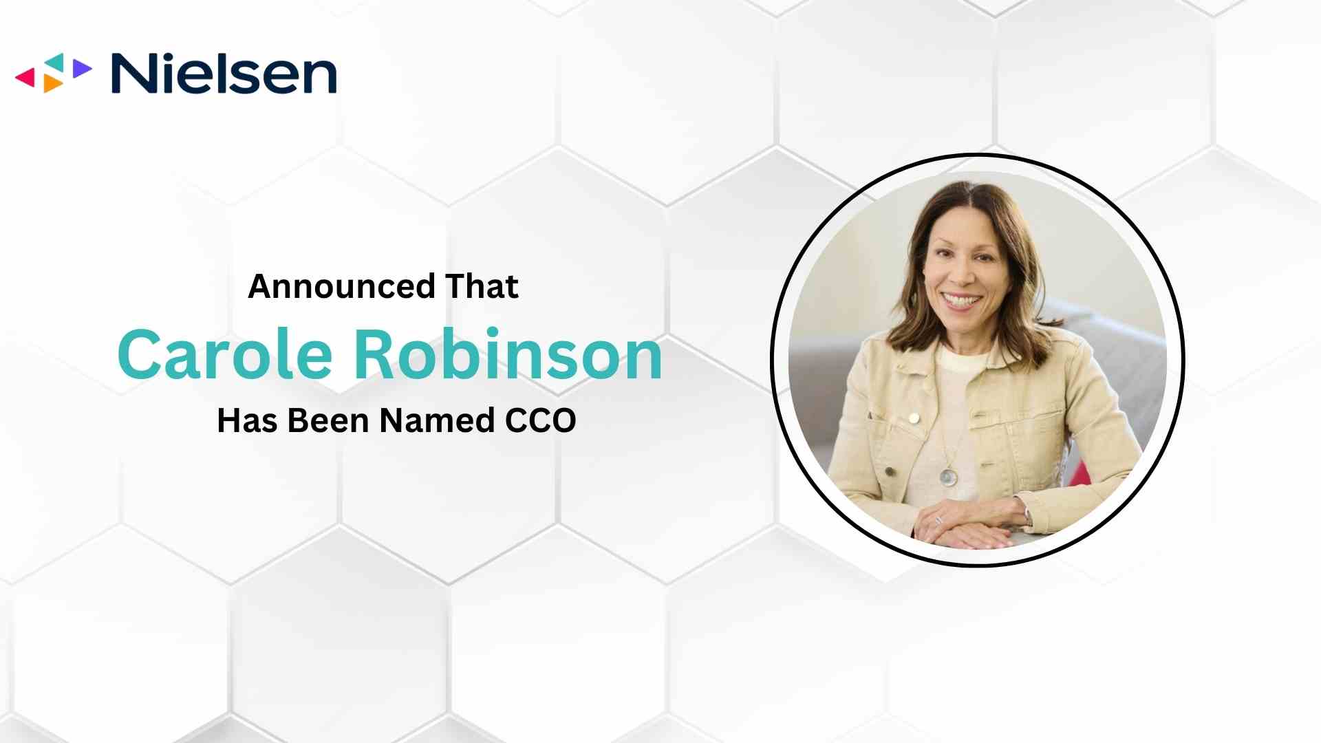 Carole Robinson named Chief Communications Officer of Nielsen