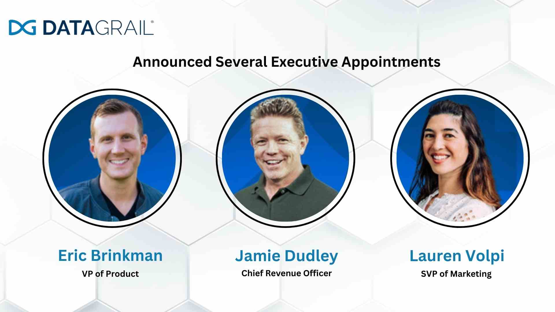 DataGrail Adds Three Powerhouse Leaders to its Exec Team as it Delivers on its Mission to Transform How Brands Manage Data Privacy