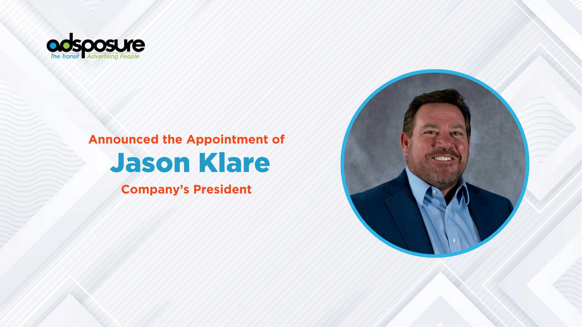 Adsposure Names Jason Klare as President, Sets Sights on Future Growth