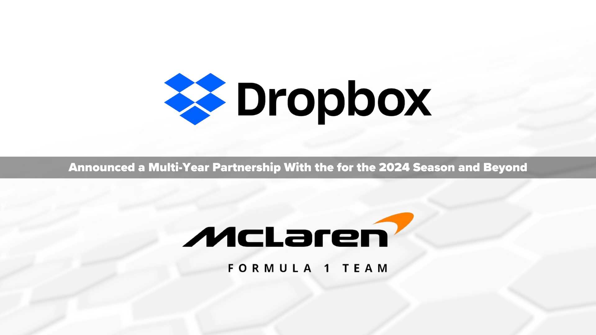 Dropbox Teams Up With McLaren Racing as an Official Technology Partner of McLaren Formula 1 Team