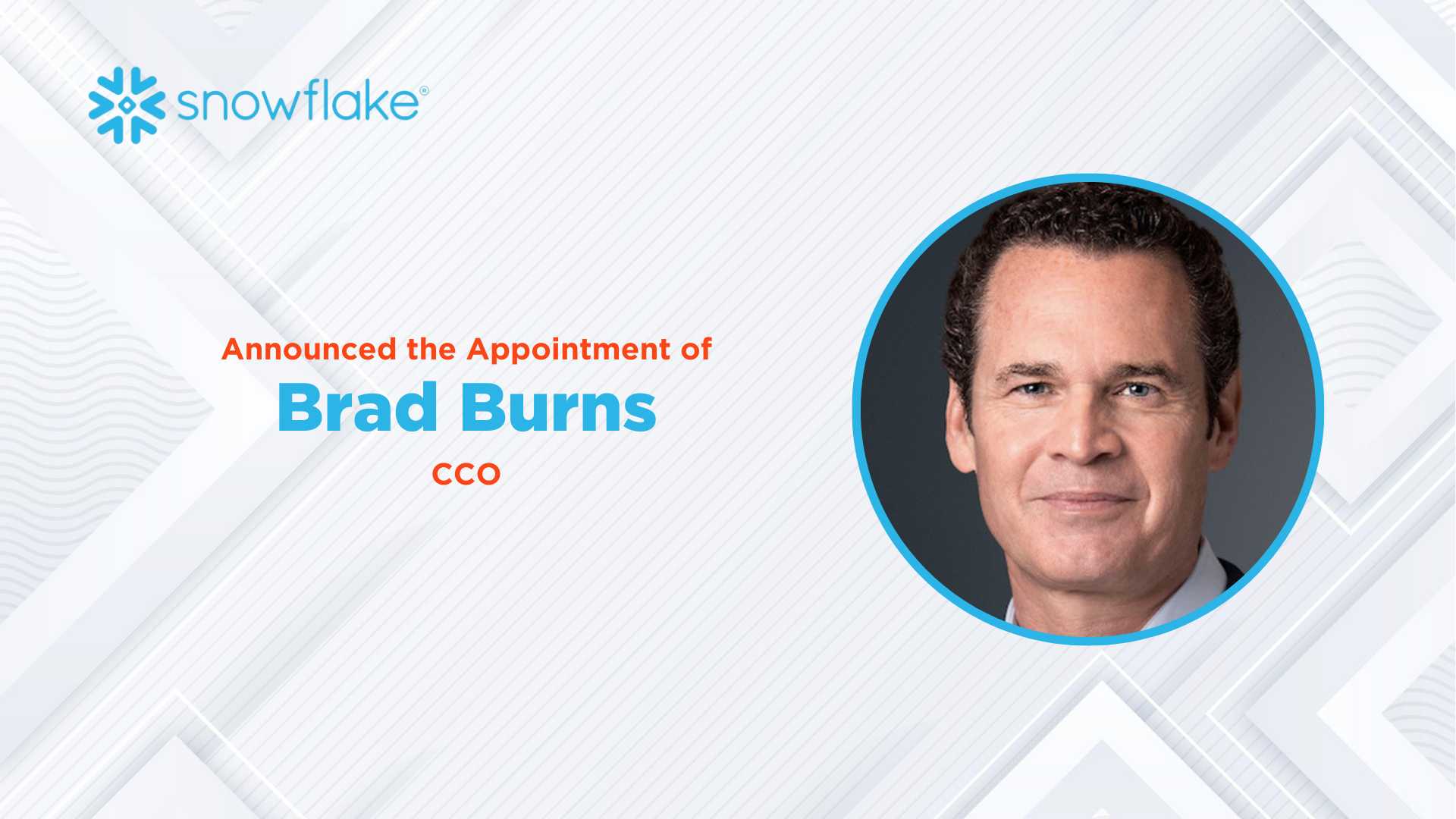 Snowflake Appoints Brad Burns as Chief Communications Officer