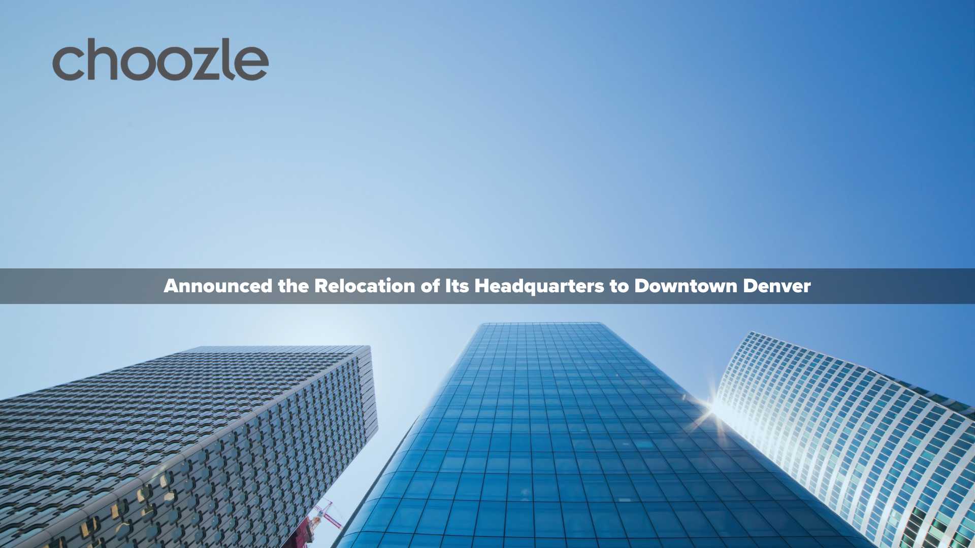 Choozle Relocates Headquarters to Downtown Denver