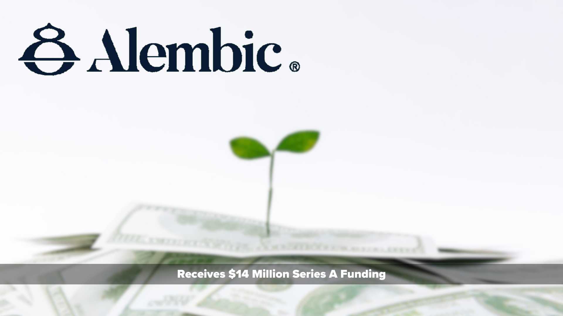 Alembic Receives $14 Million Series A Funding