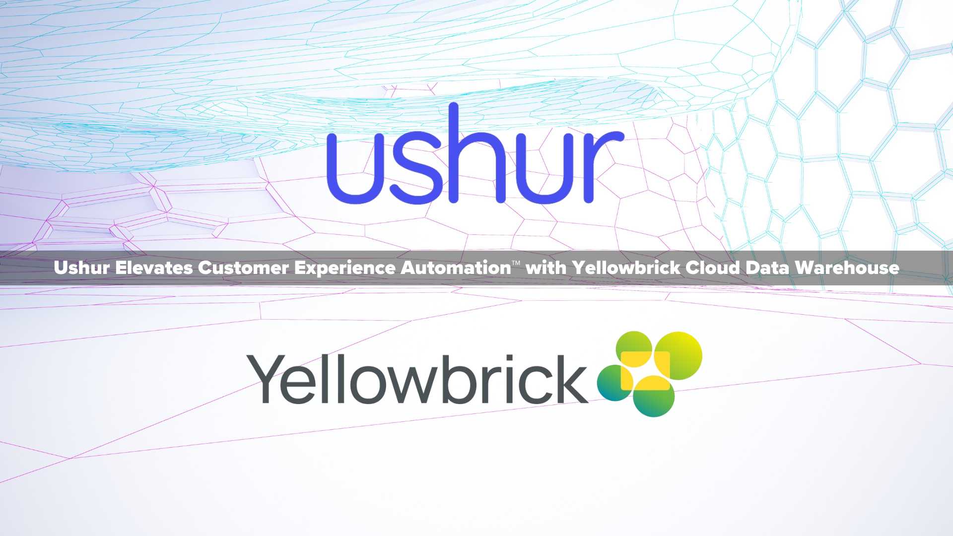 Ushur Elevates Customer Experience Automation™ with Yellowbrick Cloud Data Warehouse