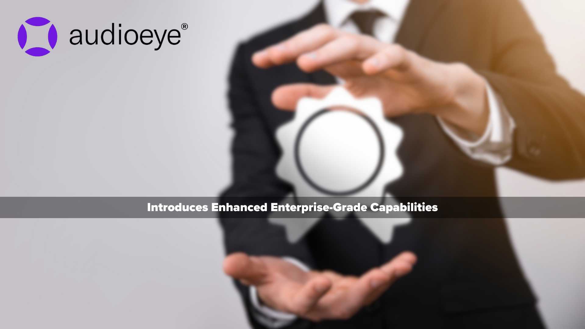 AudioEye Introduces Enhanced Enterprise-Grade Capabilities Focused on Compliance and Security