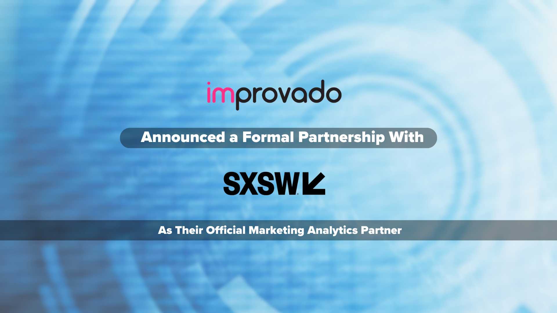Improvado, SXSW Partner to Elevate Enterprise Marketing Analytics & Insights