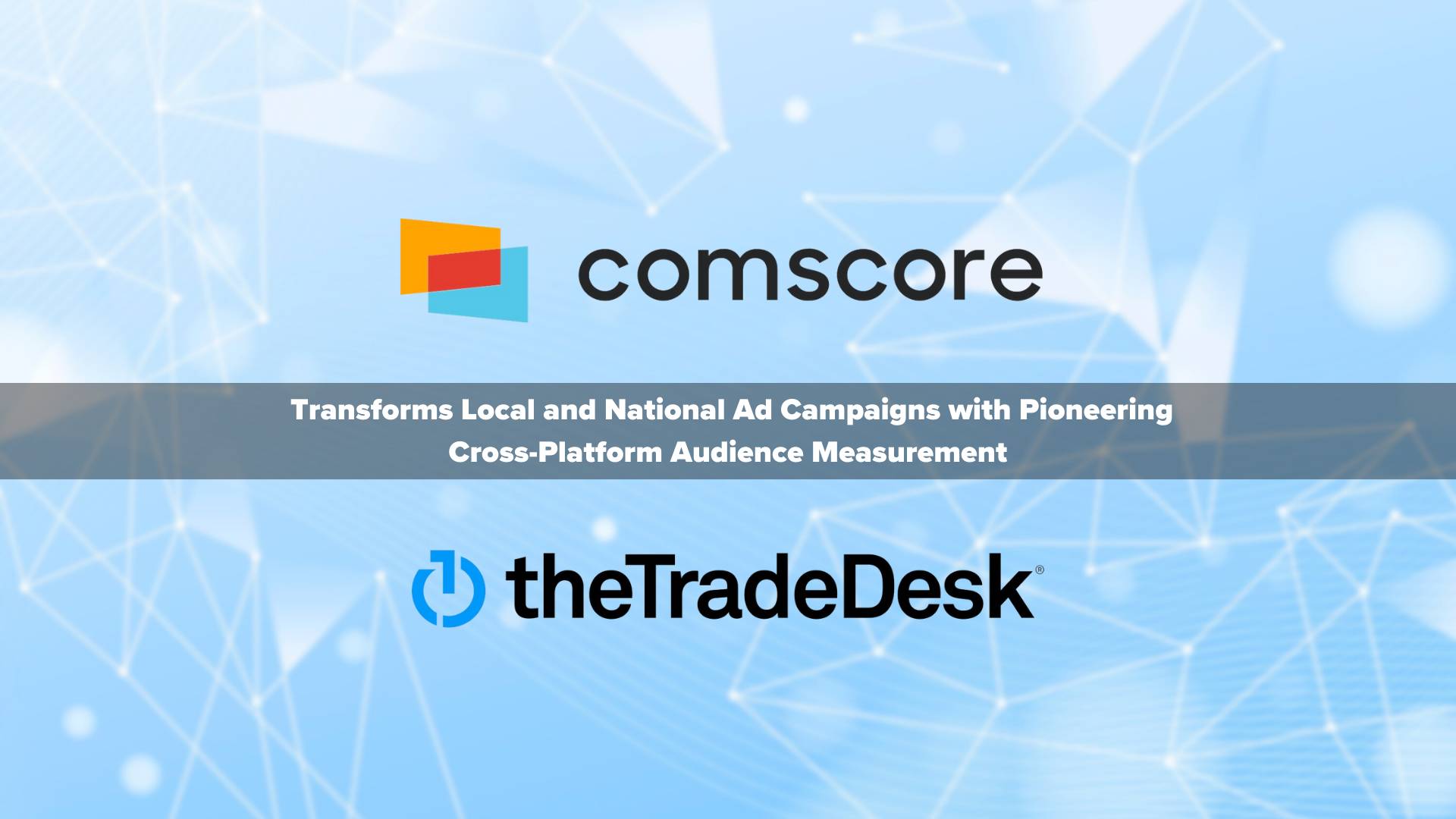 Comscore Transforms Local and National Ad Campaigns with Pioneering Cross-Platform Audience Measurement