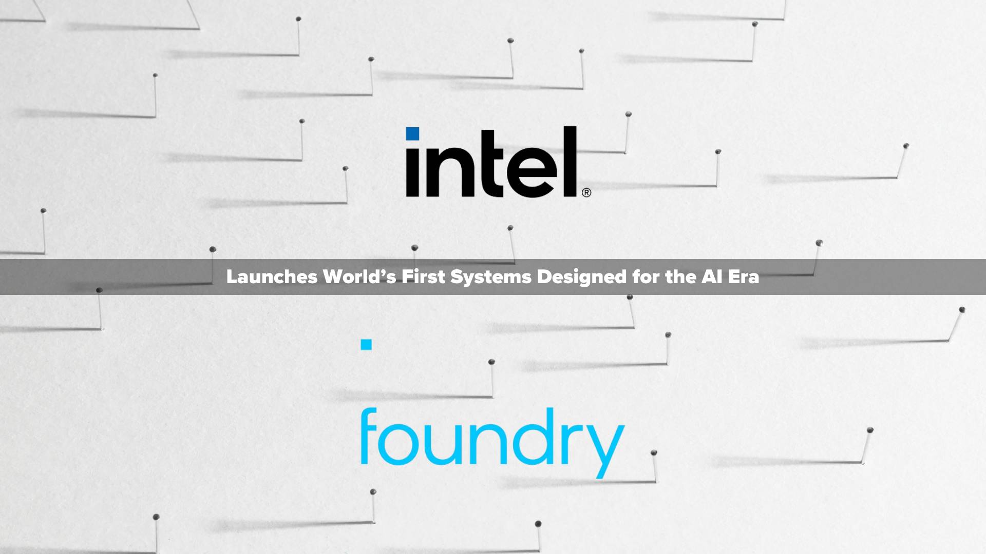 Intel Launches World’s First Systems Foundry Designed for the AI Era