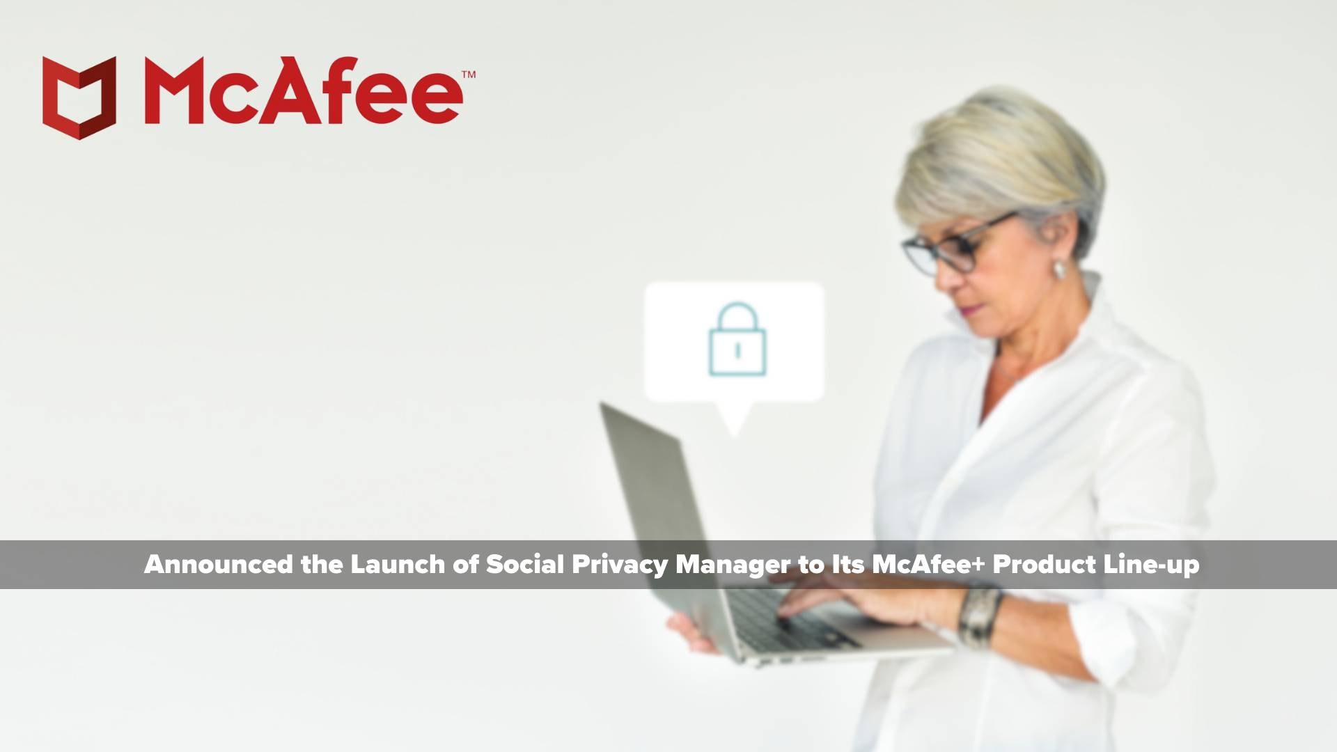 McAfee Boosts Online Protection Capabilities with Launch of Social Privacy Manager