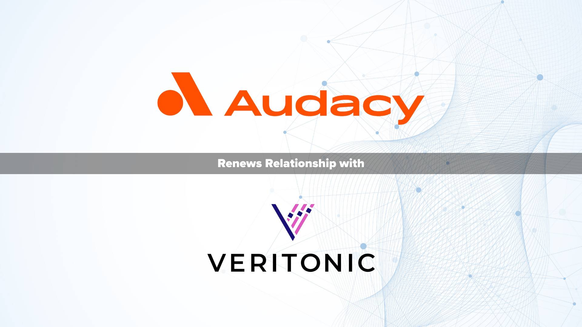 Audacy Renews Relationship with Veritonic to Provide Clients with Actionable Audio Insights through Brand Lift and Creative Measurement