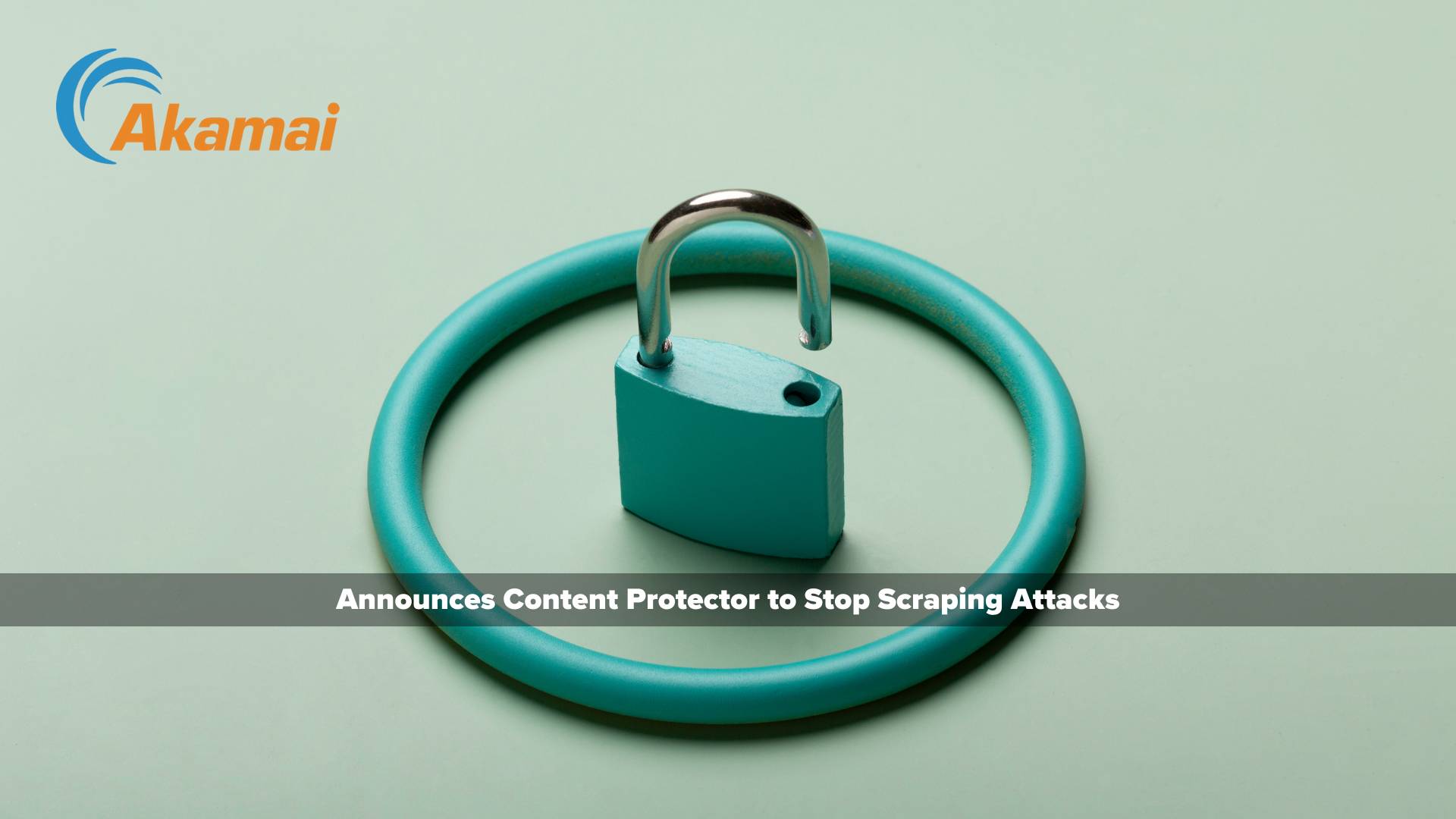 Akamai Announces Content Protector to Stop Scraping Attacks