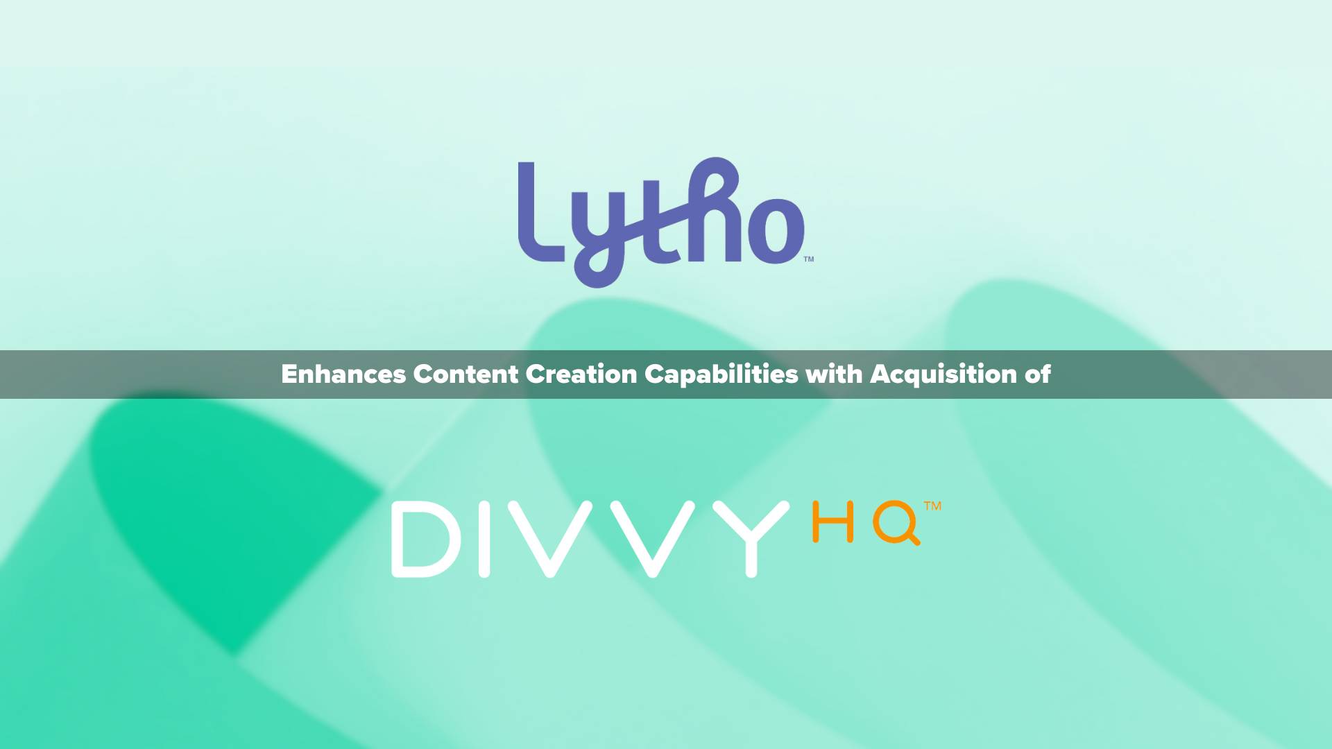 Lytho Enhances Content Creation Capabilities with Acquisition of DivvyHQ