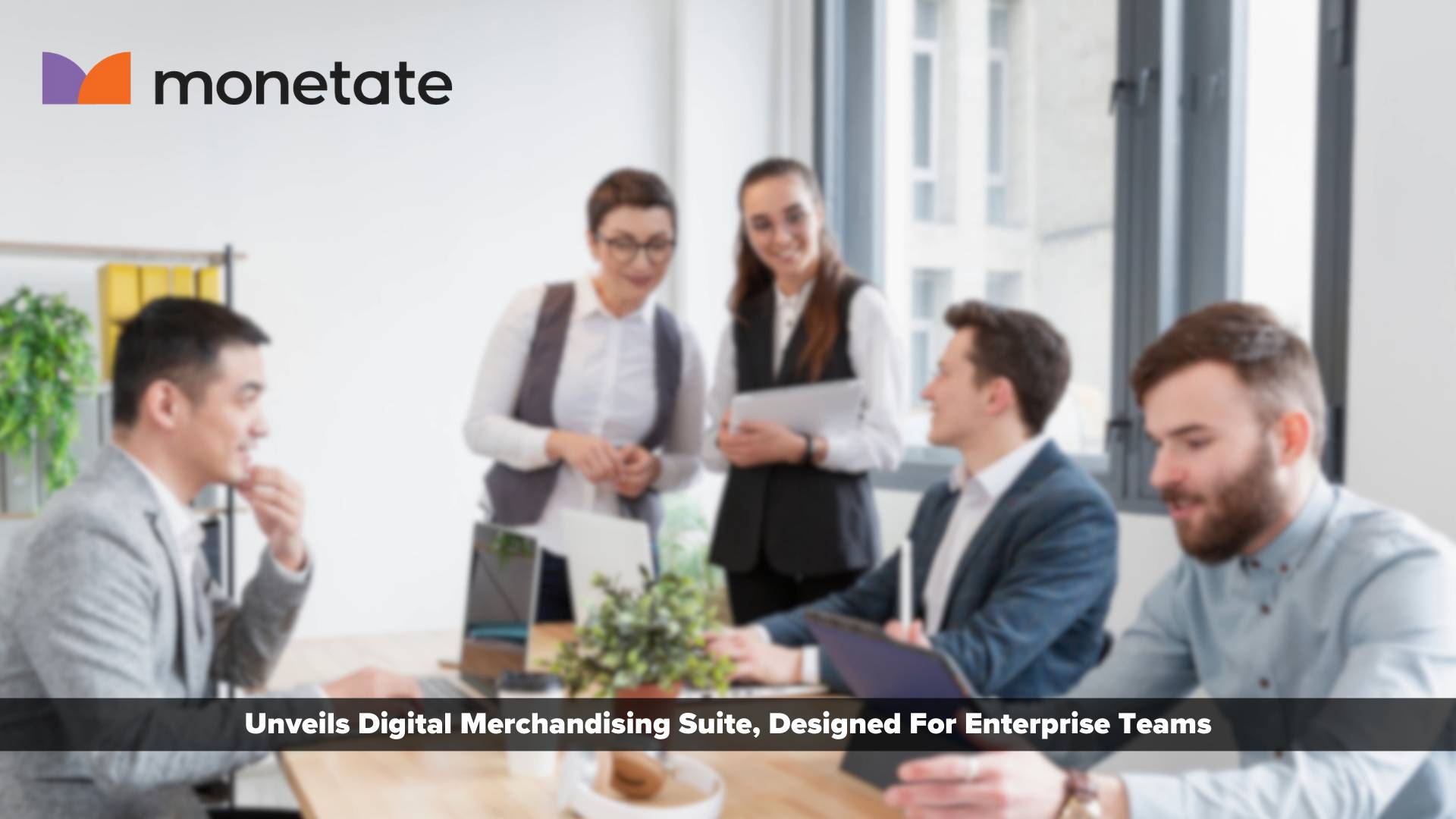 Monetate Unveils Digital Merchandising Suite, Designed For Enterprise Teams