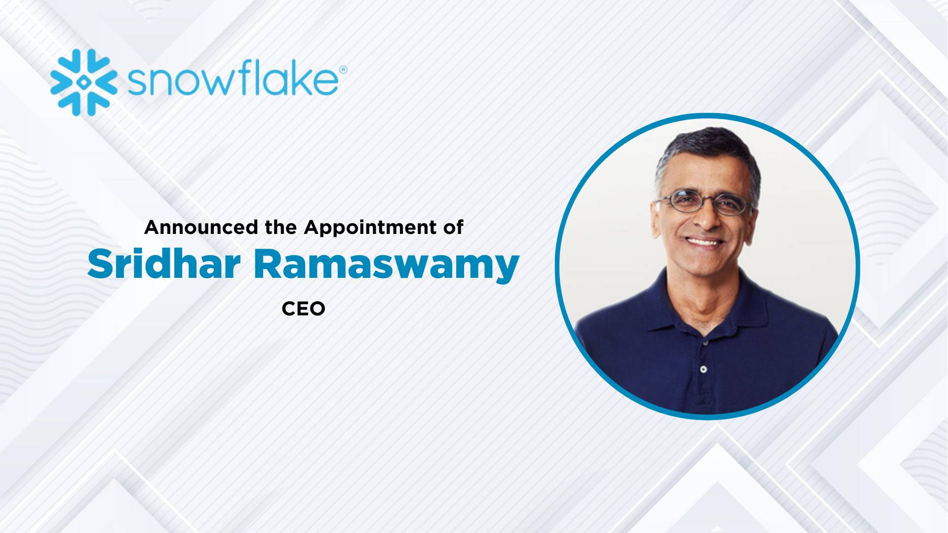 Sridhar Ramaswamy Named Chief Executive Officer of Snowflake