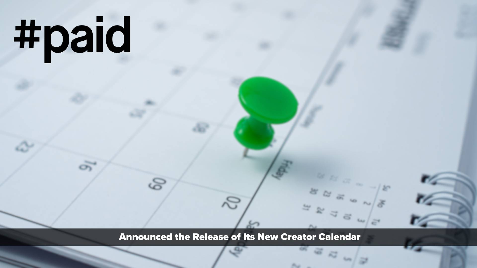 #paid Launches Creator Calendar Giving Brands Early Access to Creator Life Moments