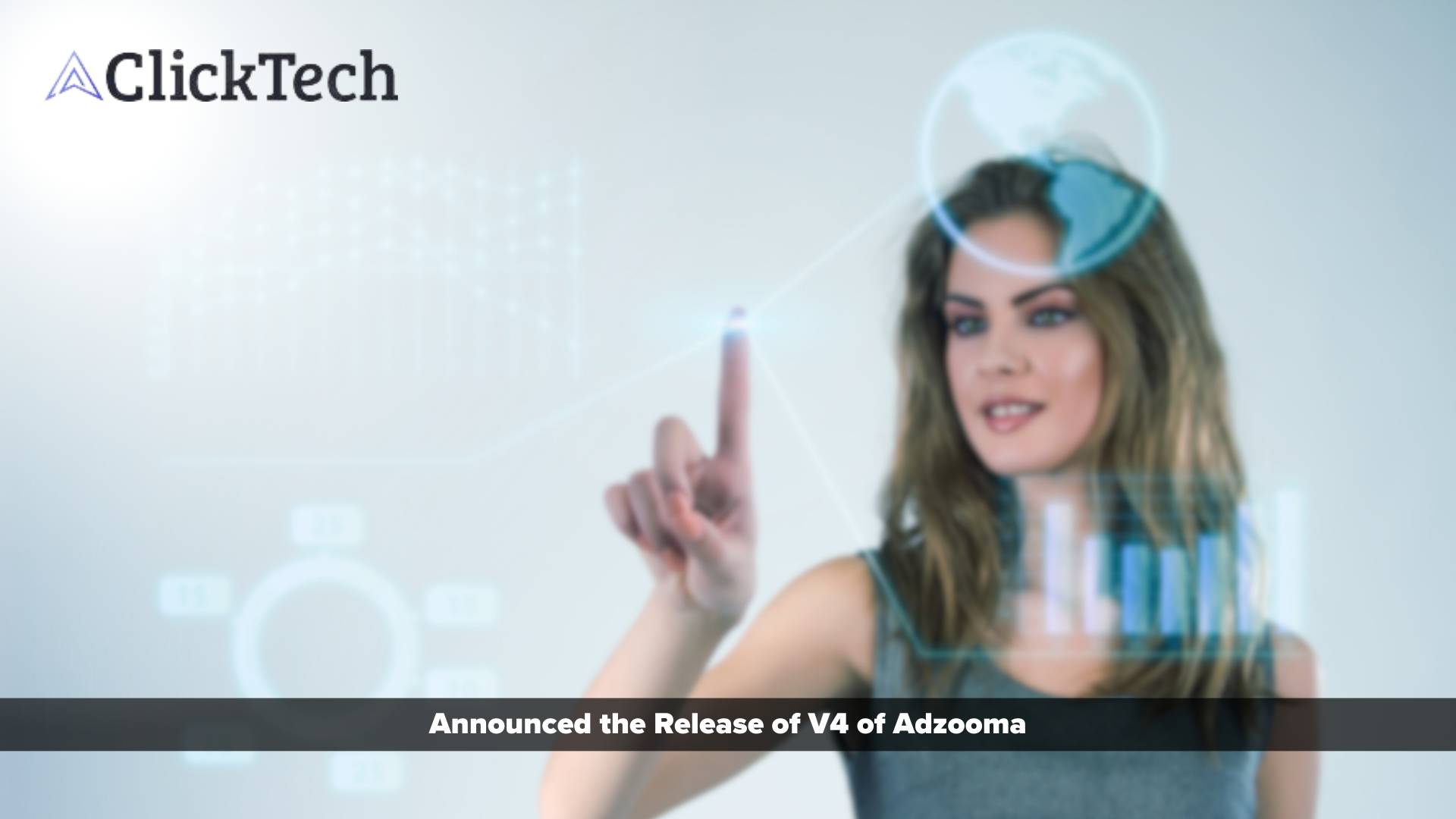 ClickTech announces major update to award-winning Adzooma digital marketing platform