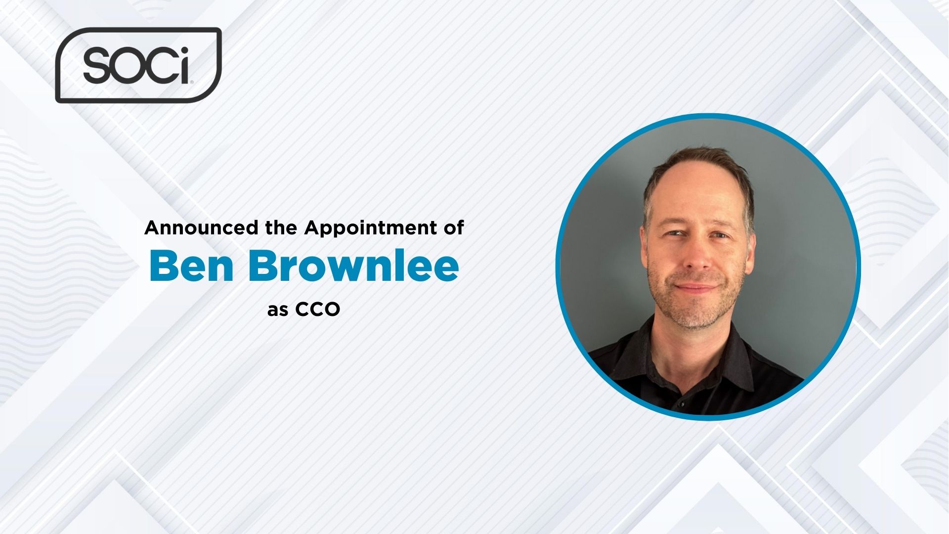 Ben Brownlee Joins SOCi from Gong to Drive Customer Growth with CoMarketing Cloud